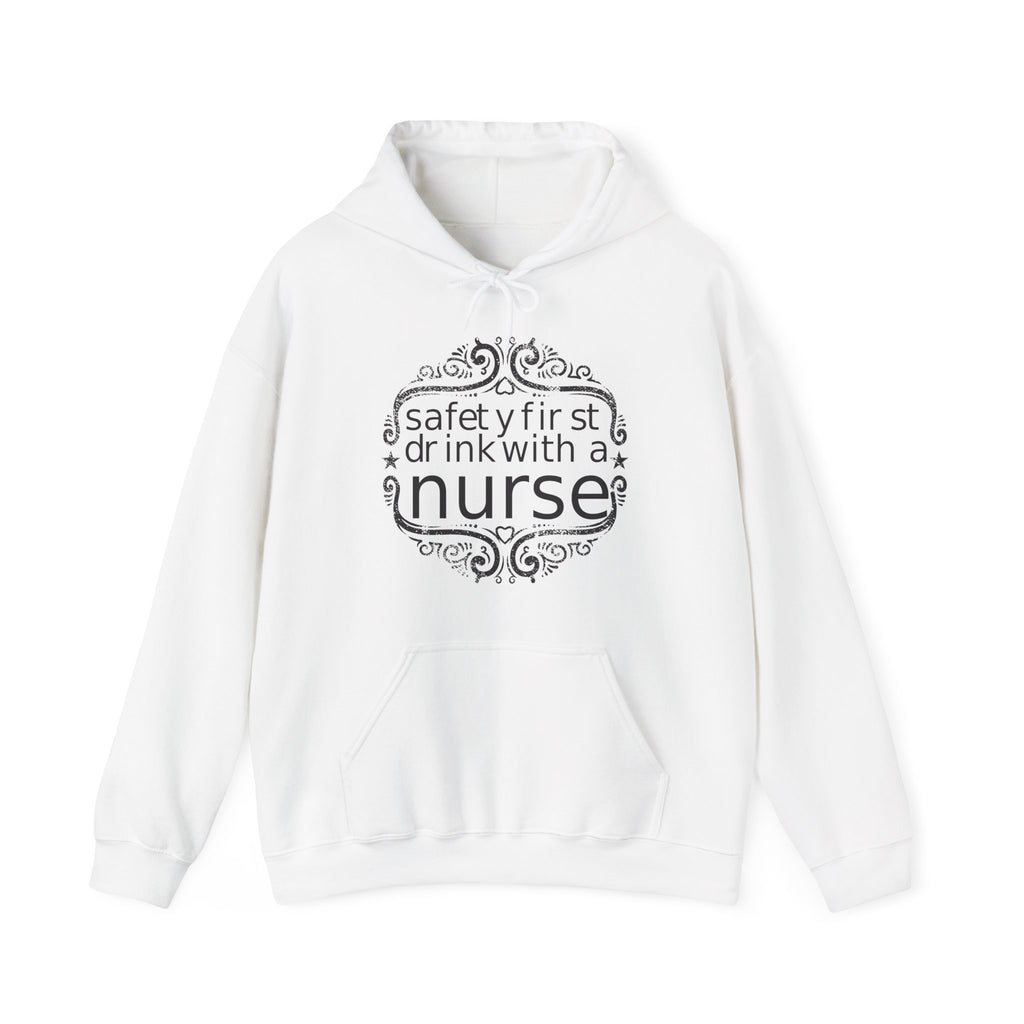 Safety First Drink With A Nurse Unisex Heavy Blend Hooded Sweatshirt