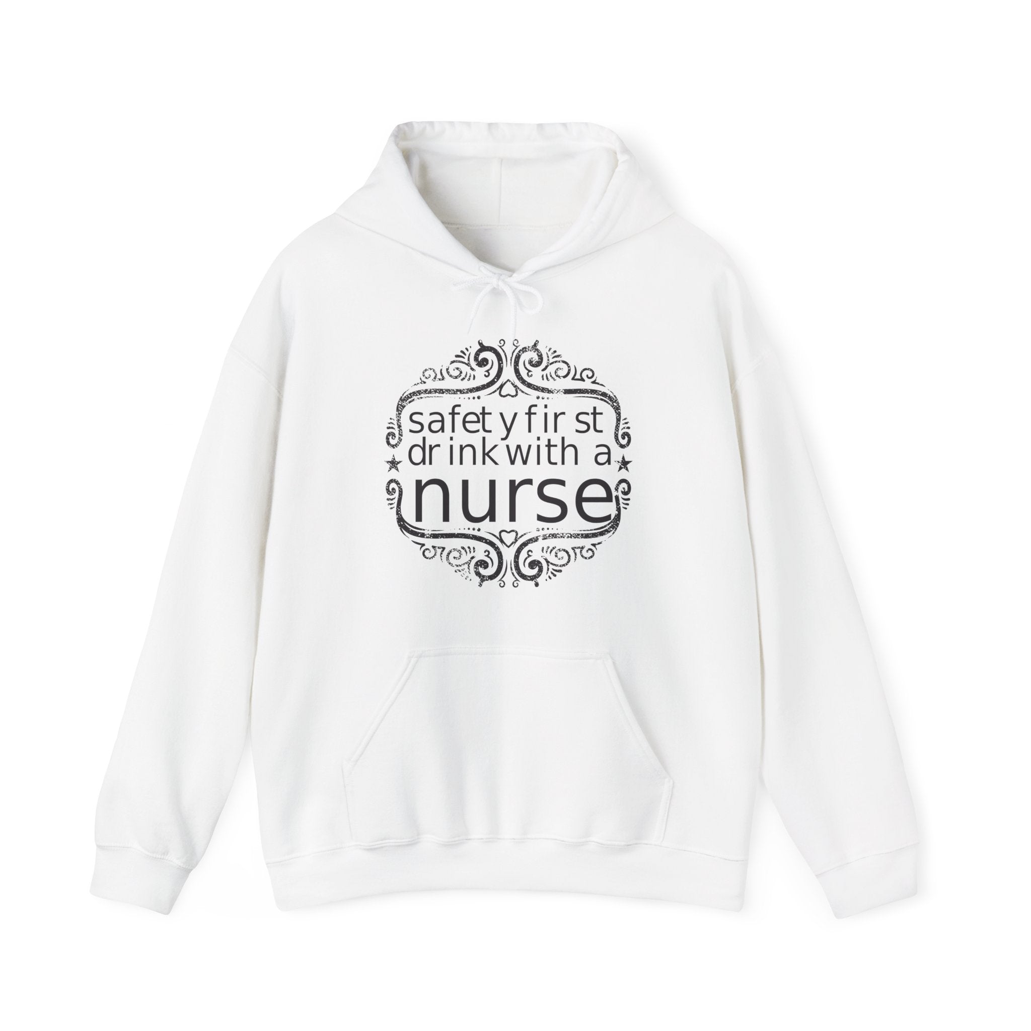 Safety First Drink With A Nurse Unisex Heavy Blend Hooded Sweatshirt