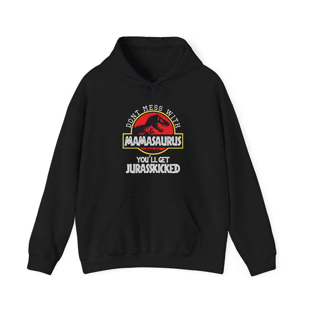 Dont Mess With Mama Youll Get Jurasskicked Unisex Heavy Blend Hooded Sweatshirt