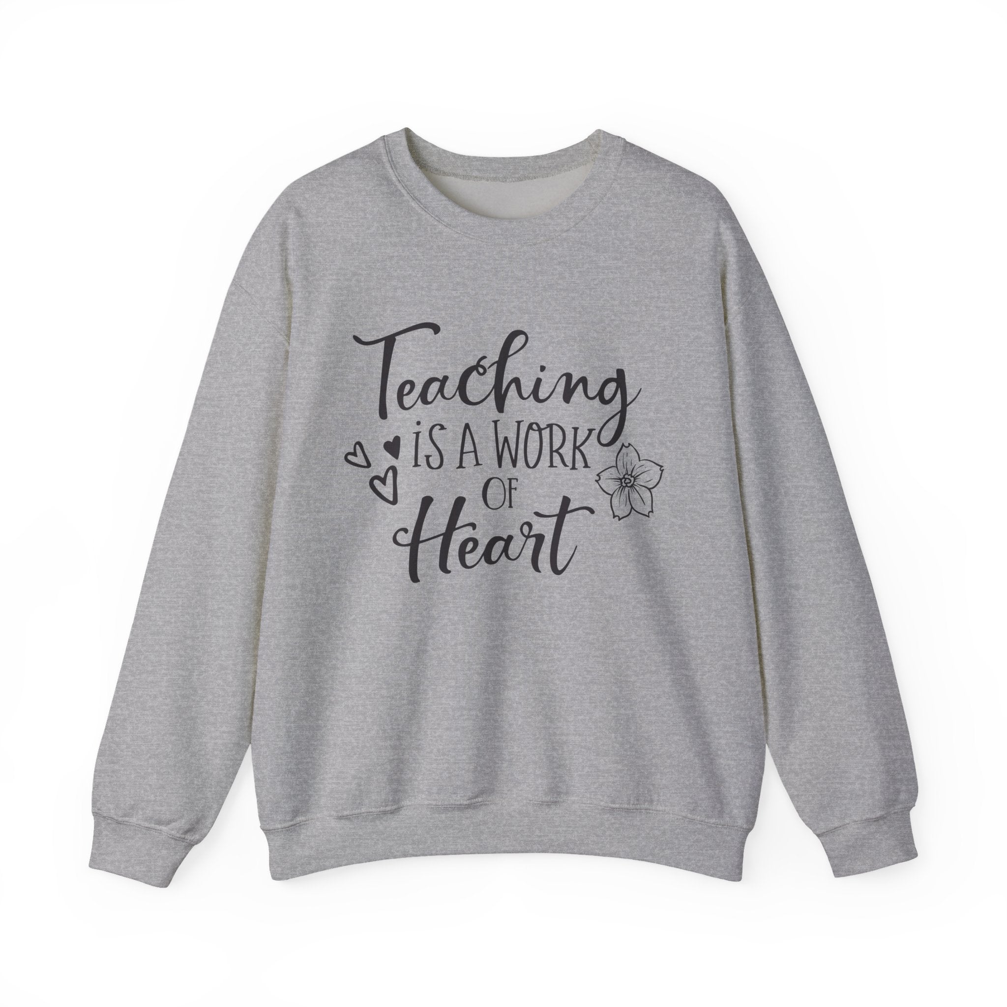 Teaching Is A Work Of The Heart Unisex Heavy Blend Crewneck Sweatshirt