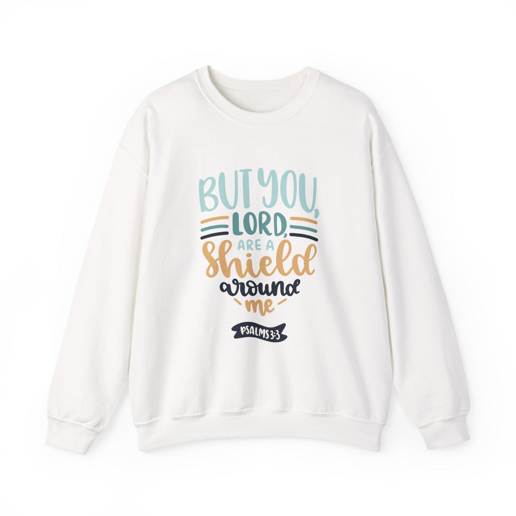 But You Lord Are A Shield Around Me Psalms 3 3 Unisex Heavy Blend Crewneck Sweatshirt