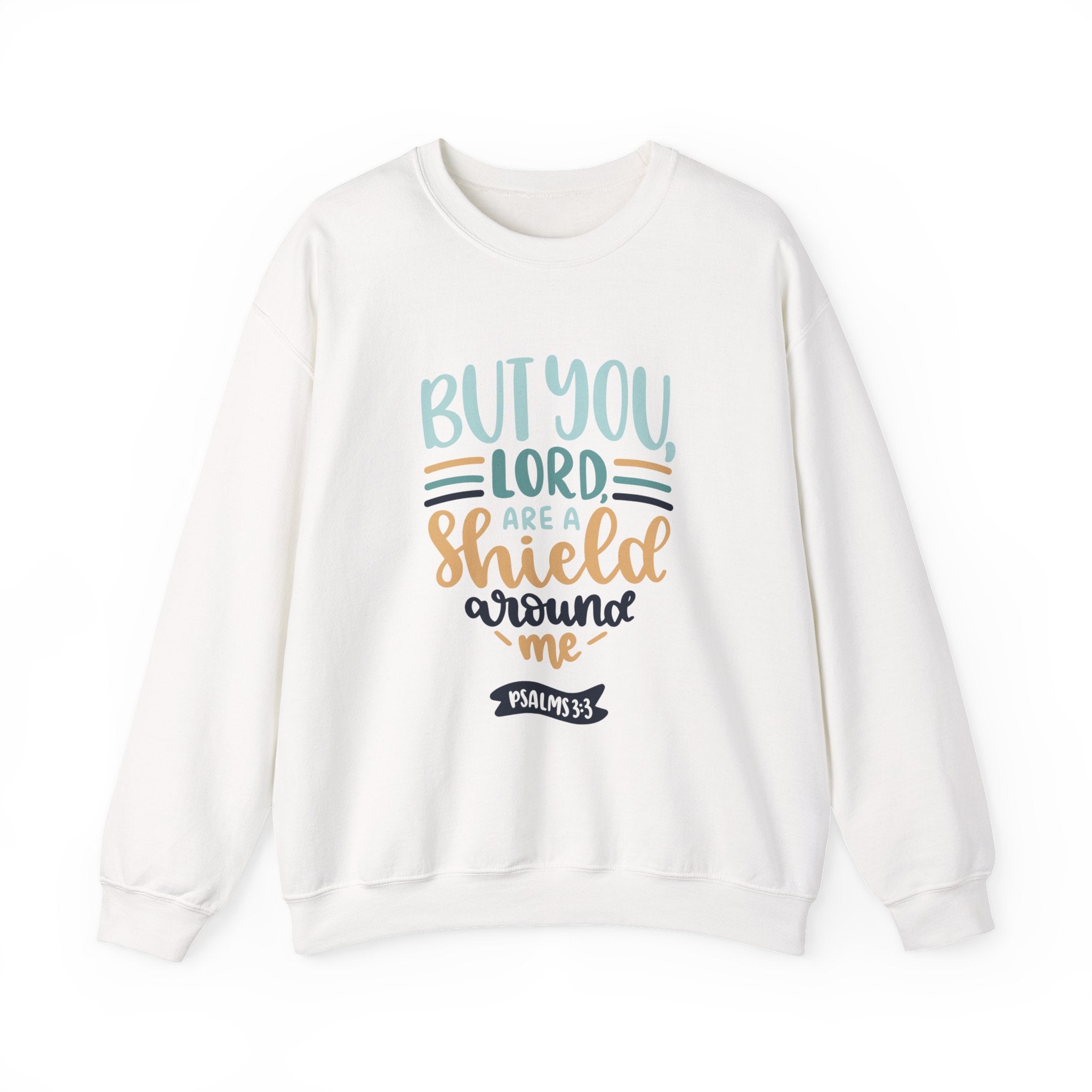 But You Lord Are A Shield Around Me Psalms 3 3 Unisex Heavy Blend Crewneck Sweatshirt
