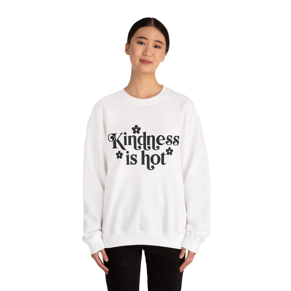 Kindness Is Hot Unisex Heavy Blend Crewneck Sweatshirt for Ultimate Comfort