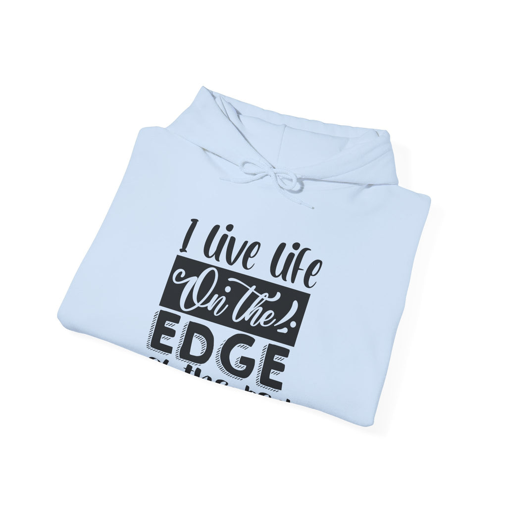 I Live Life On The Edge Of The Bed Unisex Heavy Blend Hooded Sweatshirt