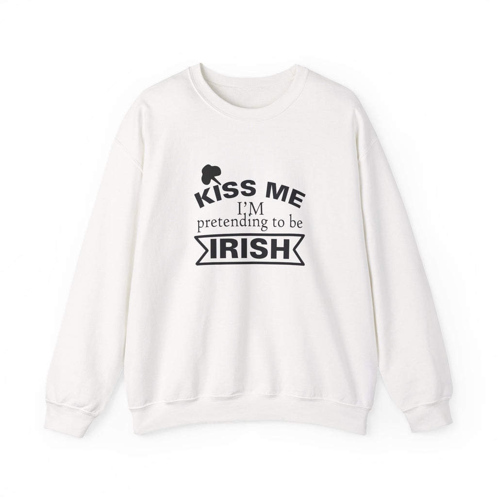 Kiss Me I'm Pretending To Be Irish Unisex Heavy Blend Crewneck Sweatshirt