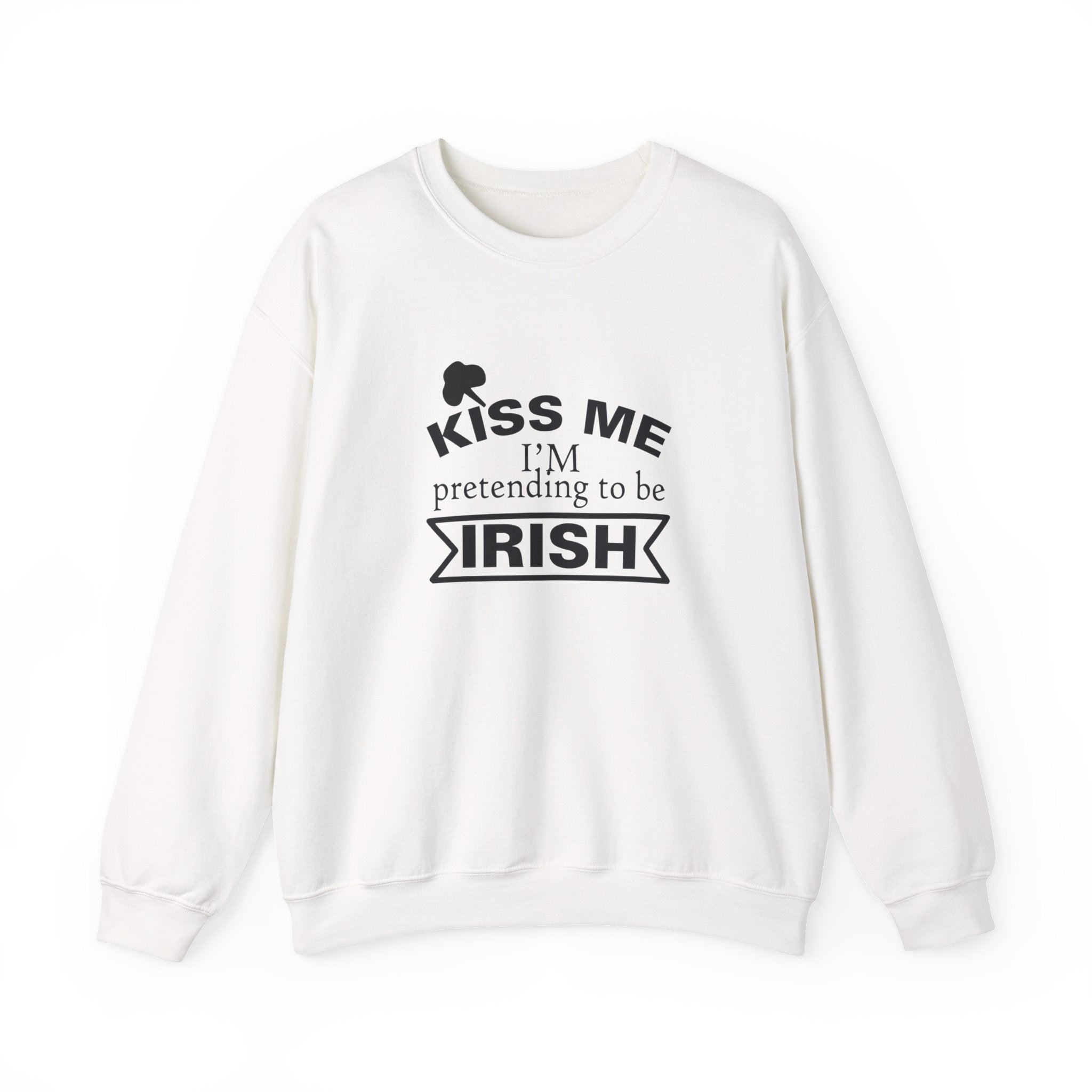 Kiss Me I'm Pretending To Be Irish Unisex Heavy Blend Crewneck Sweatshirt