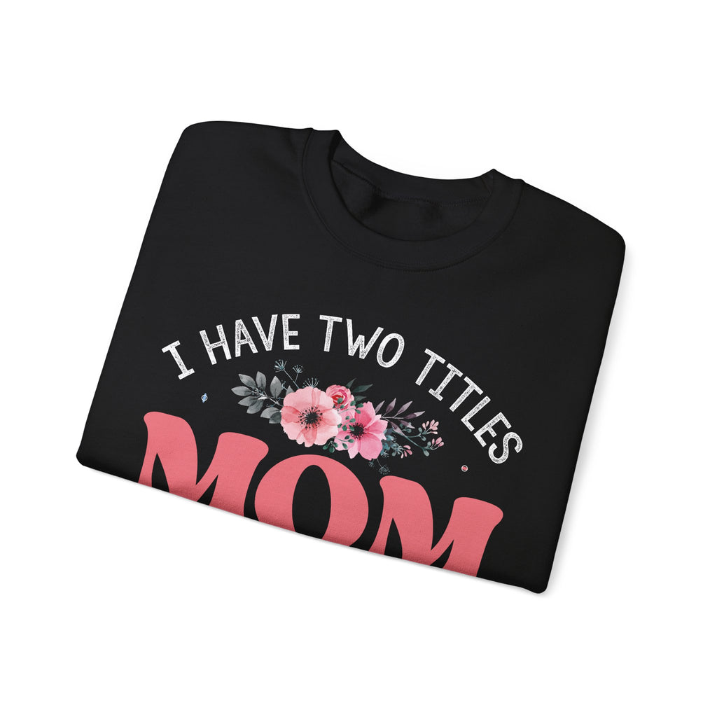 I Have Two Titles Mom And Mimi Cozy Crewneck Sweatshirt