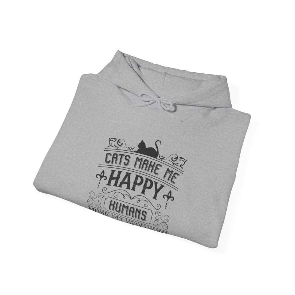 Cats Make Me Happy Humans Make My Head Hurt Unisex Heavy Blend Hooded Sweatshirt