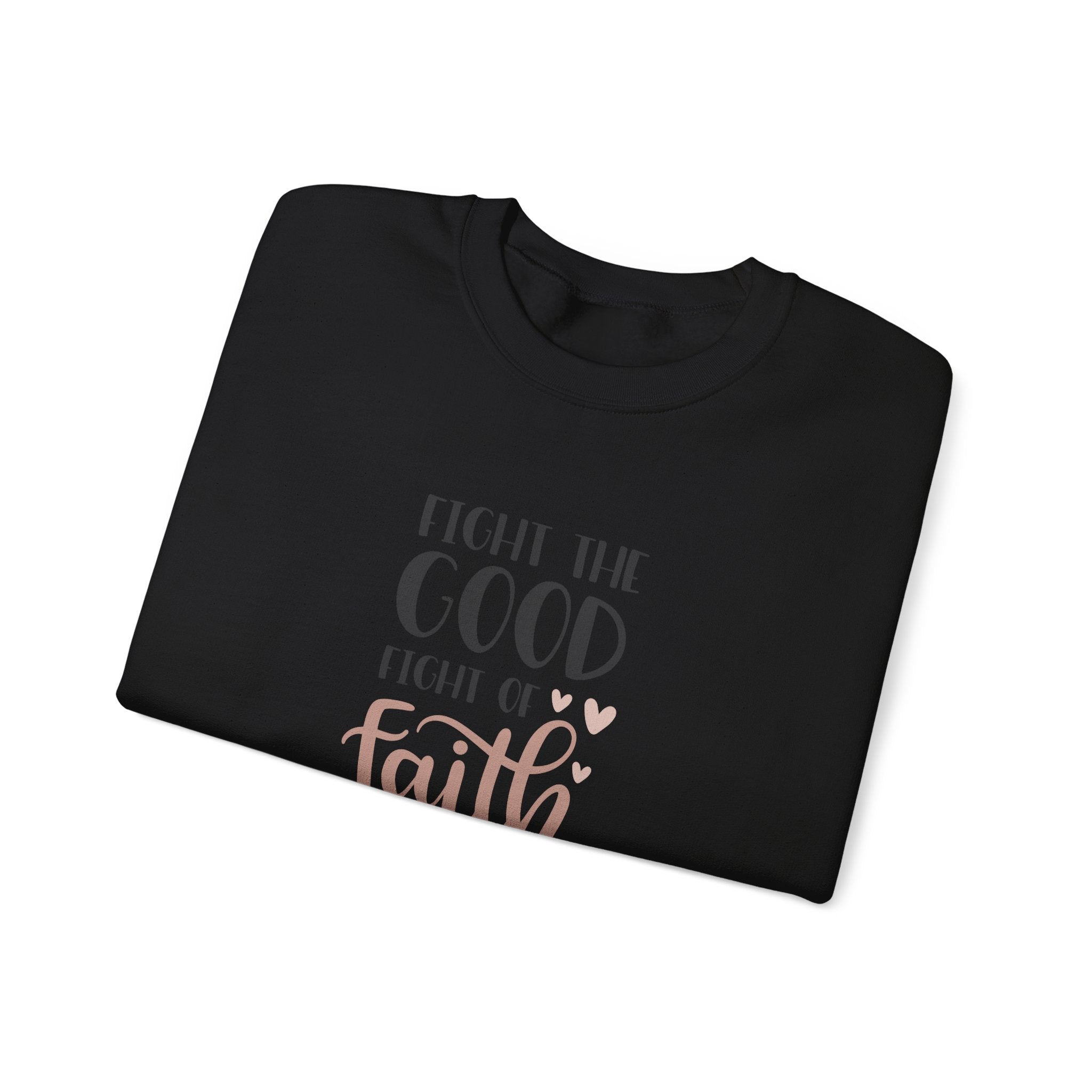 Fight The Good Fight Of Faith Unisex Heavy Blend Crewneck Sweatshirt