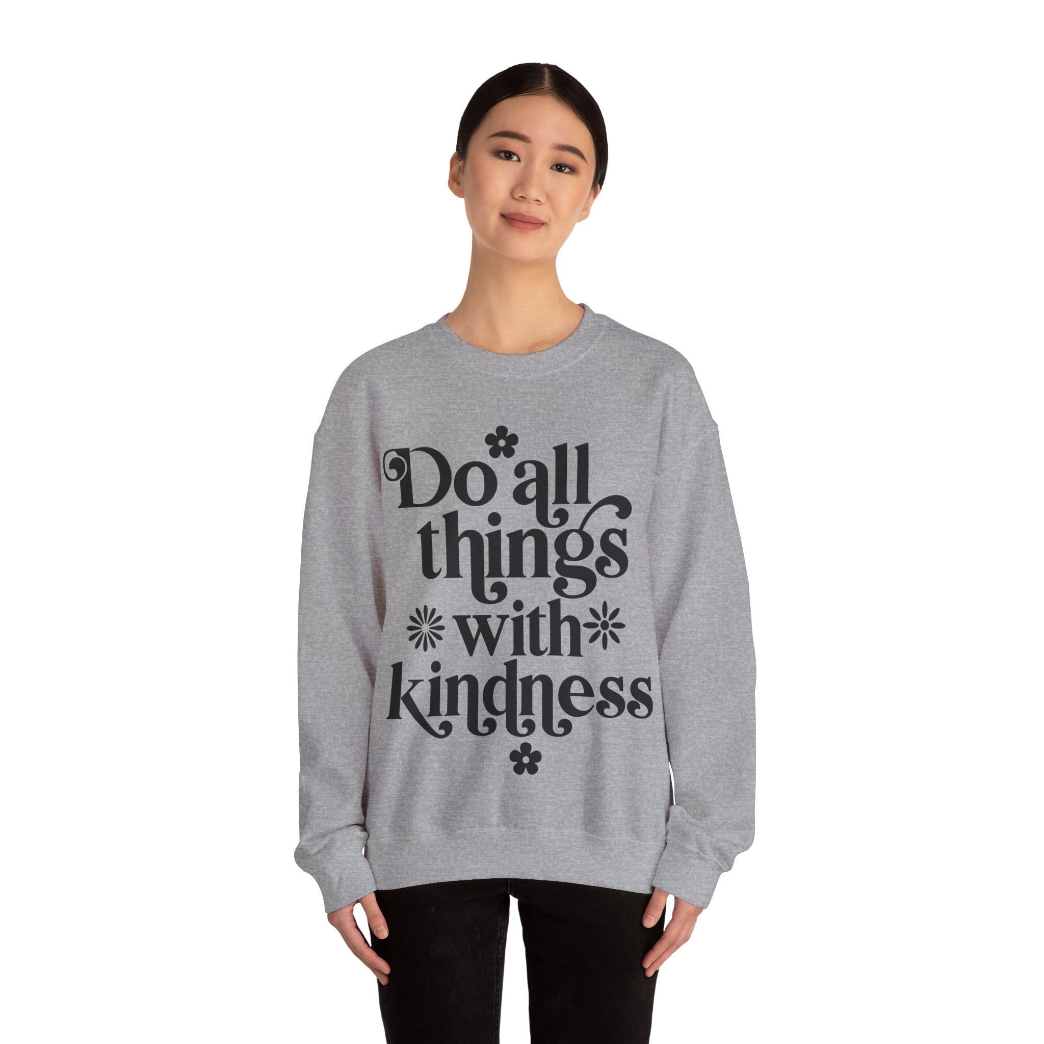 Do All Things With Kindness Unisex Heavy Blend Crewneck Sweatshirt