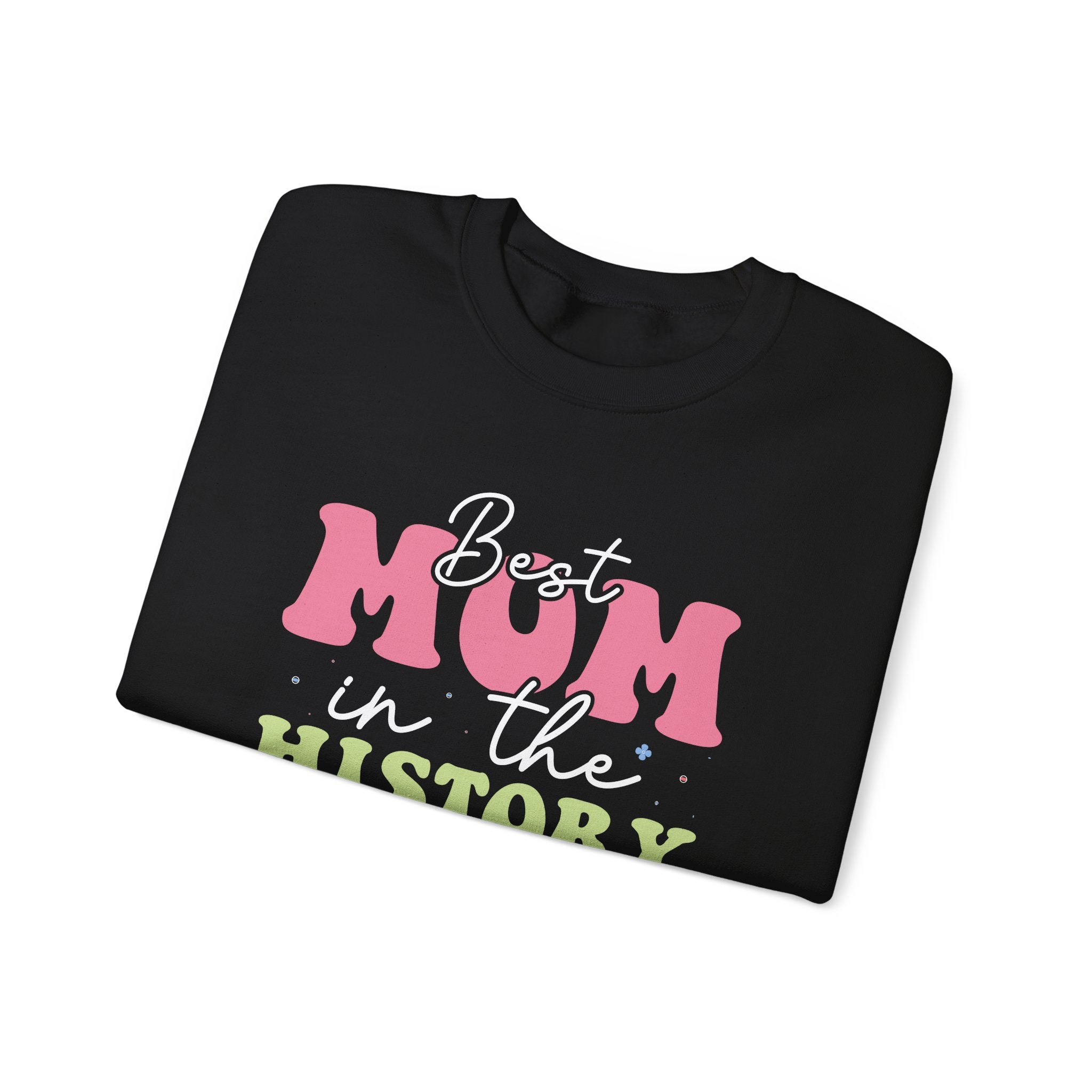 Best Mom in the History of Ever Unisex Heavy Blend Crewneck Sweatshirt