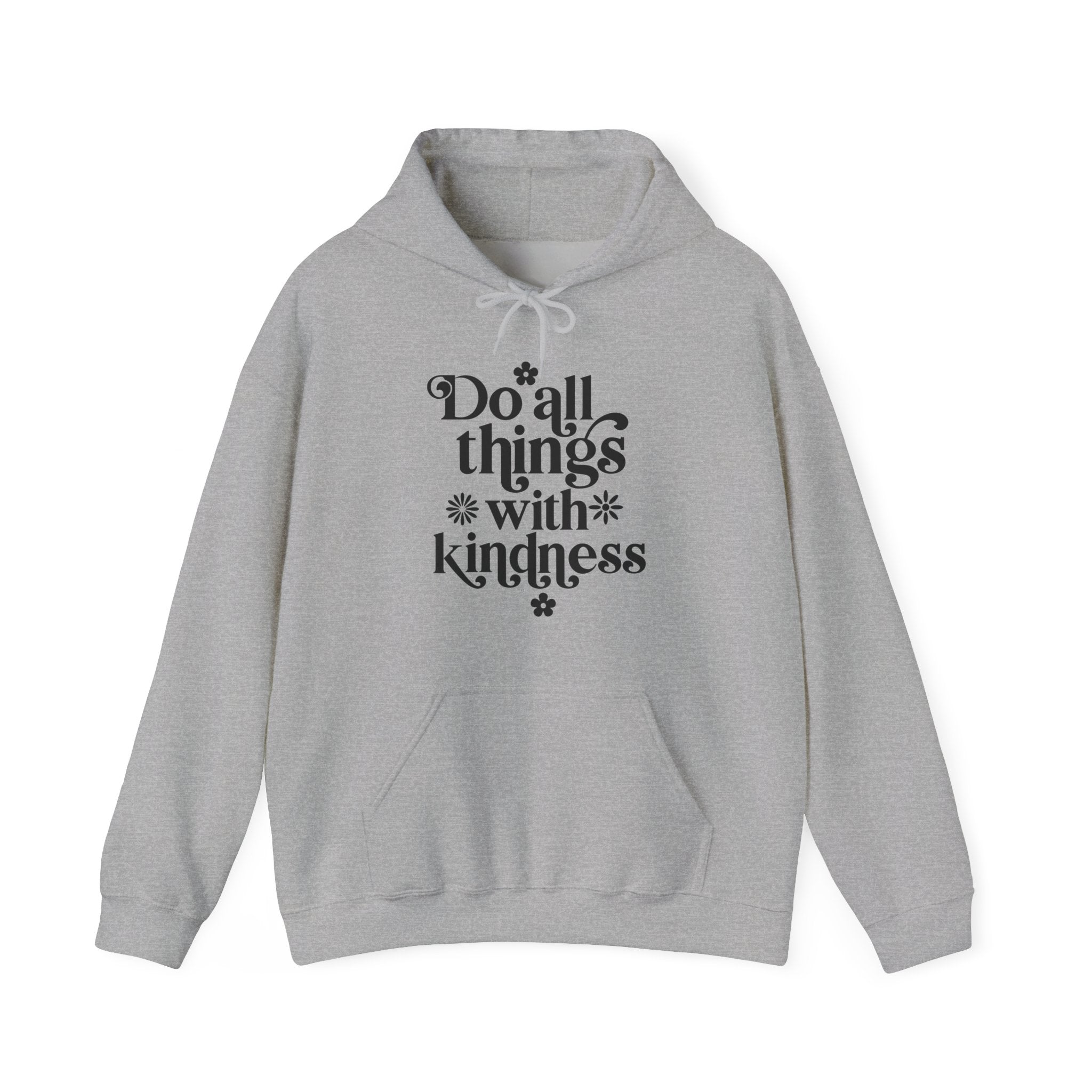 Do All Things With Kindness Unisex Heavy Blend Hooded Sweatshirt