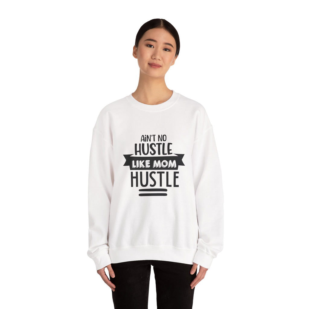 Ain't No Hustle Like Mom Hustle Unisex Heavy Blend Crewneck Sweatshirt