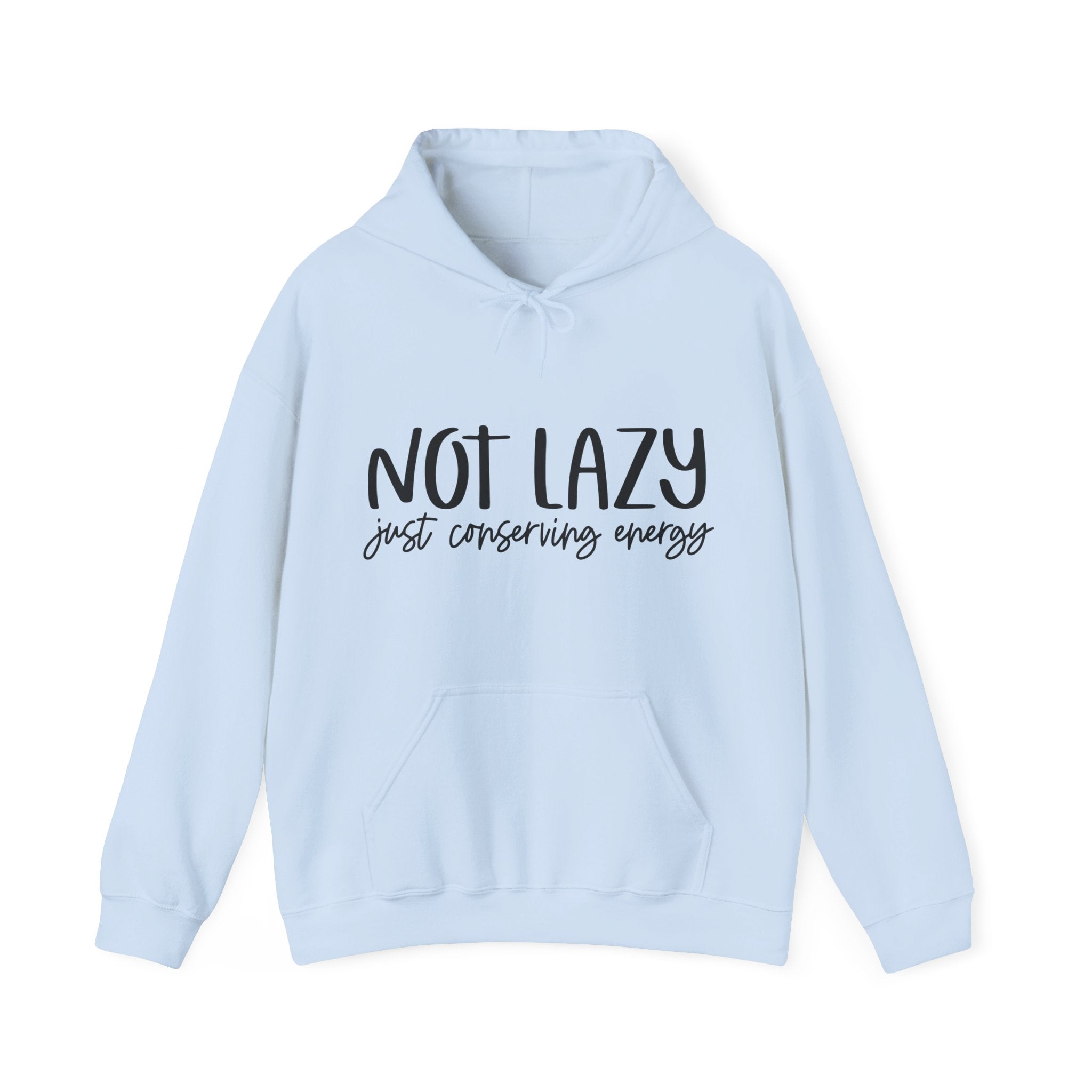 Not Lazy Just Conserving Energy Unisex Heavy Blend Hooded Sweatshirt