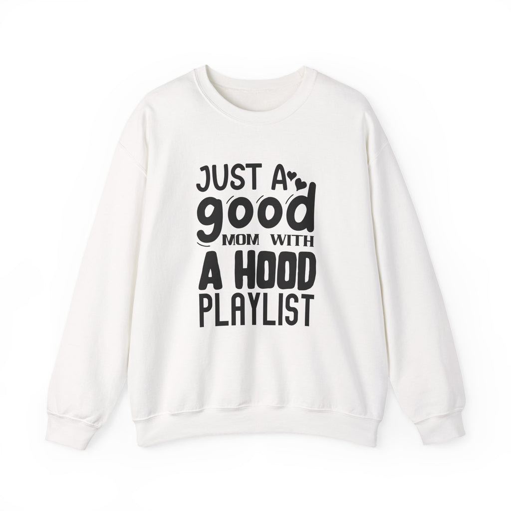 Just A Good Mom With A Hood Playlist Unisex Heavy Blend Crewneck Sweatshirt