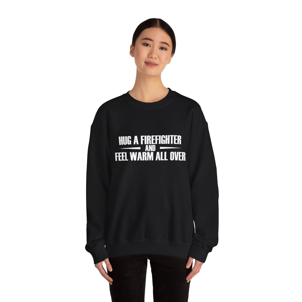 Hug A Firefighter Unisex Heavy Blend Crewneck Sweatshirt For Ultimate Comfort
