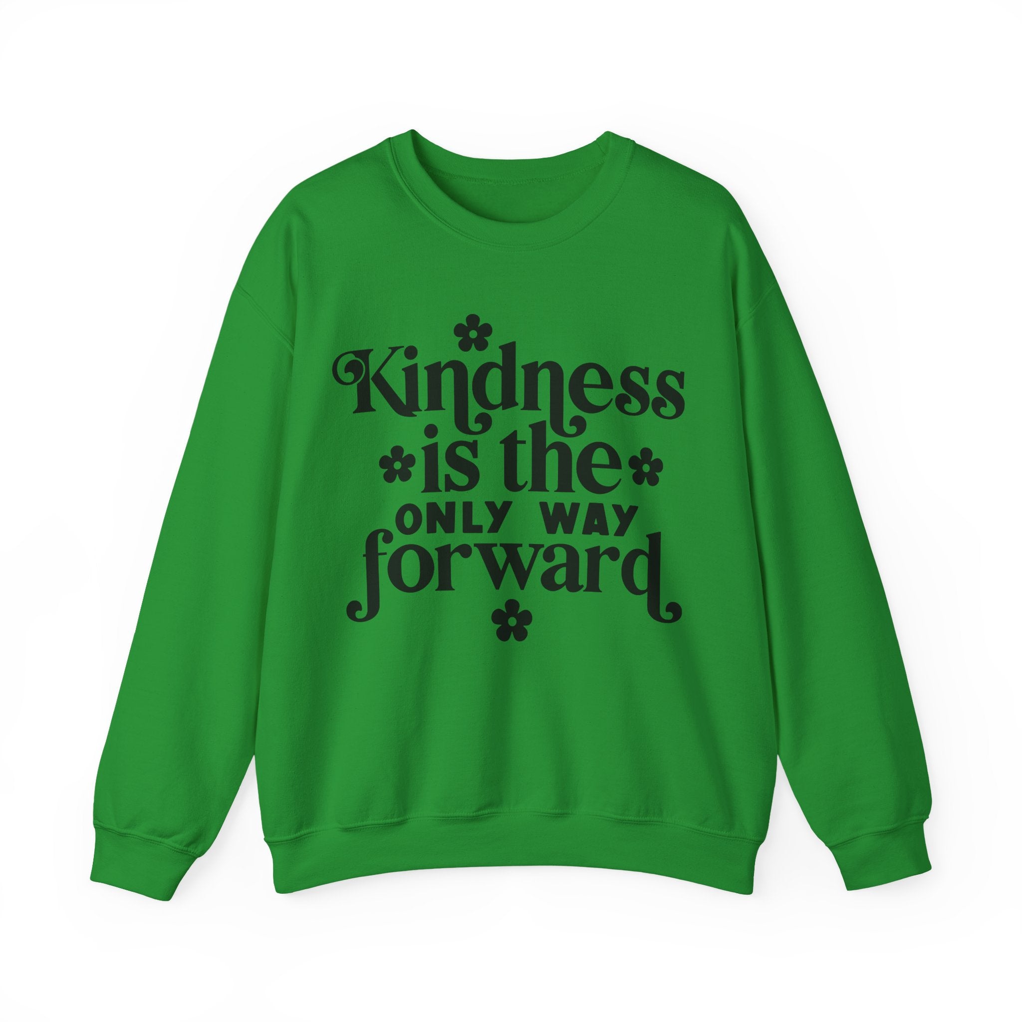 Kindness Is The Only Way Forward Unisex Heavy Blend Crewneck Sweatshirt