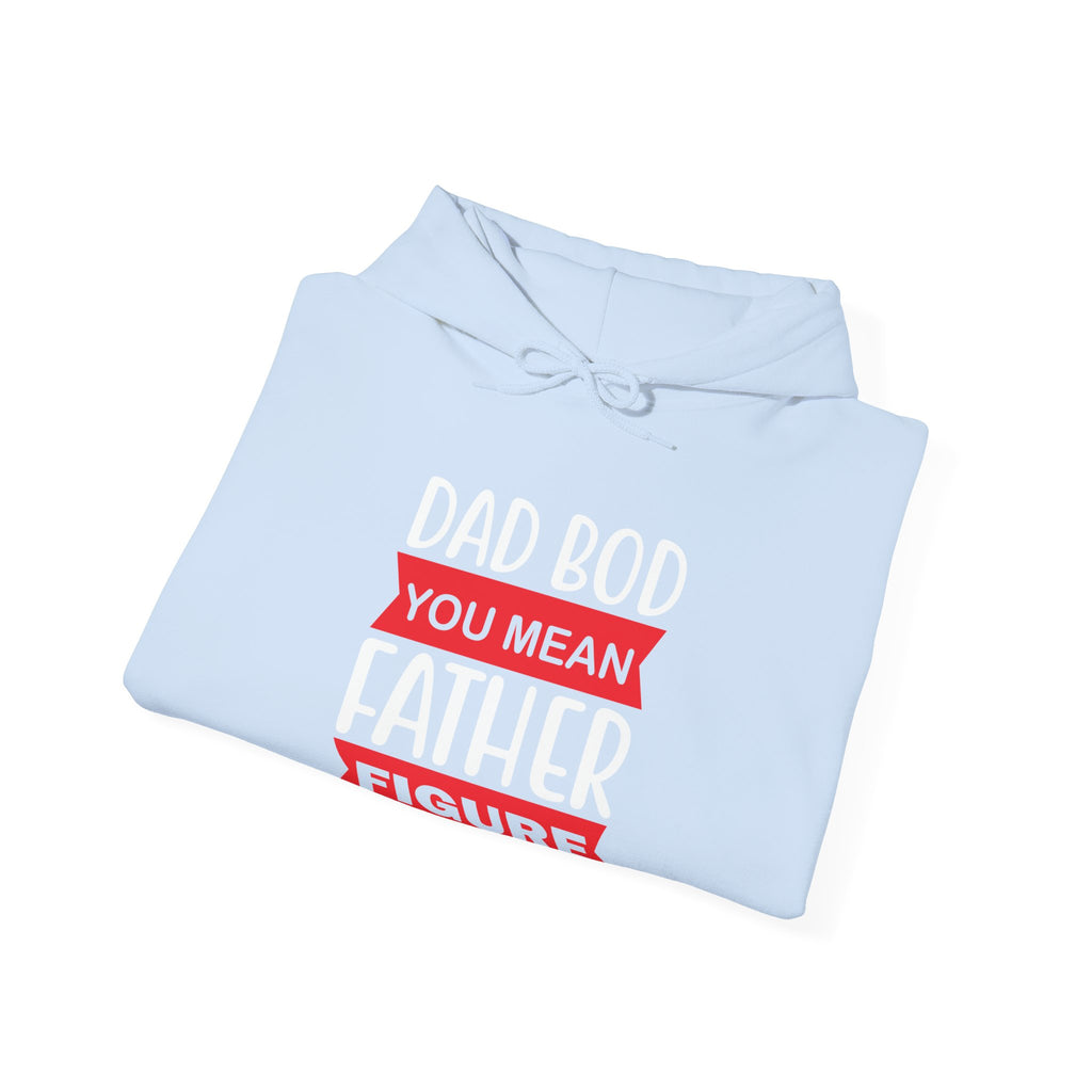 Dad Bod You Mean Father Figure Unisex Heavy Blend Hooded Sweatshirt