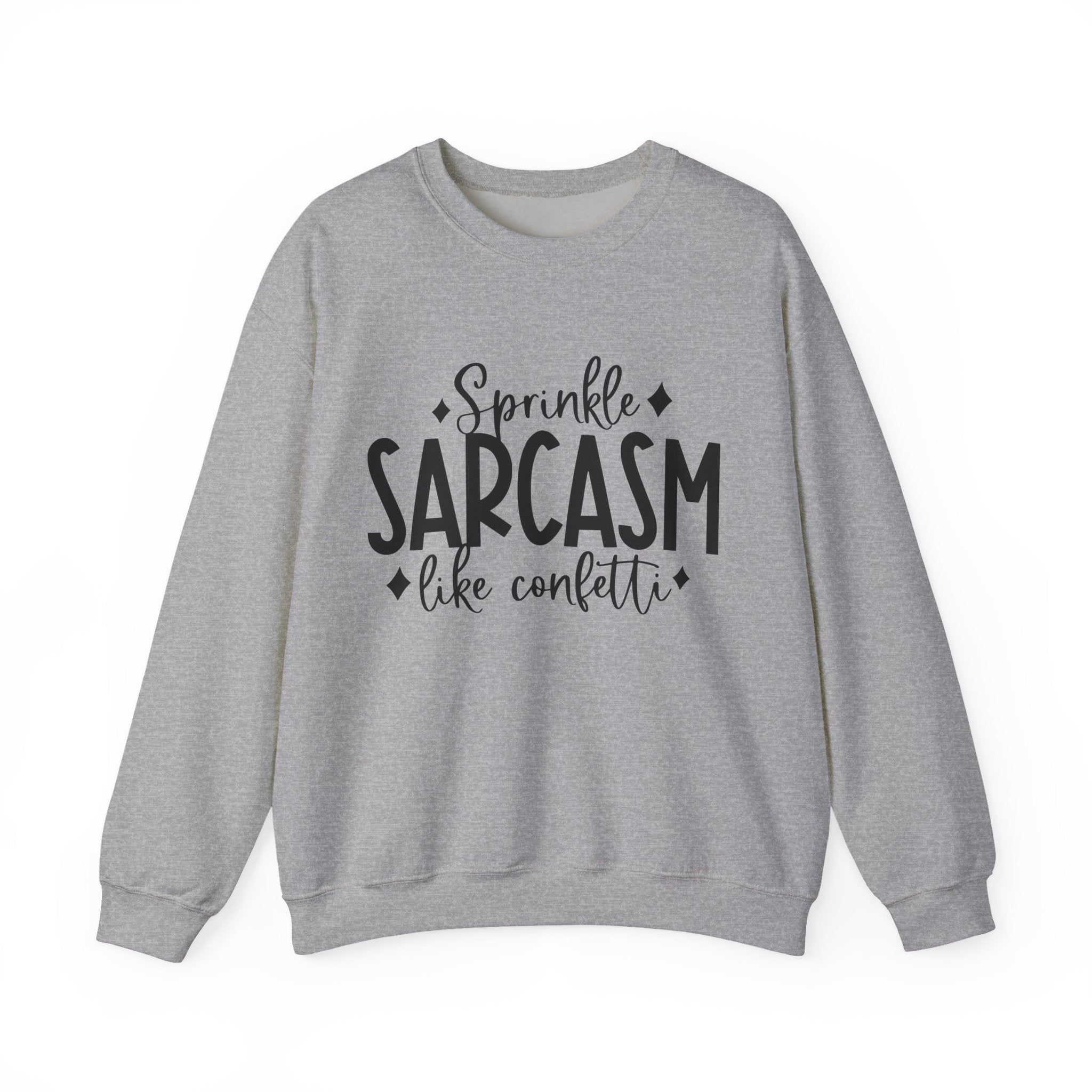 Sprinkle Sarcasm Like Confetti Unisex Heavy Blend Crewneck Sweatshirt