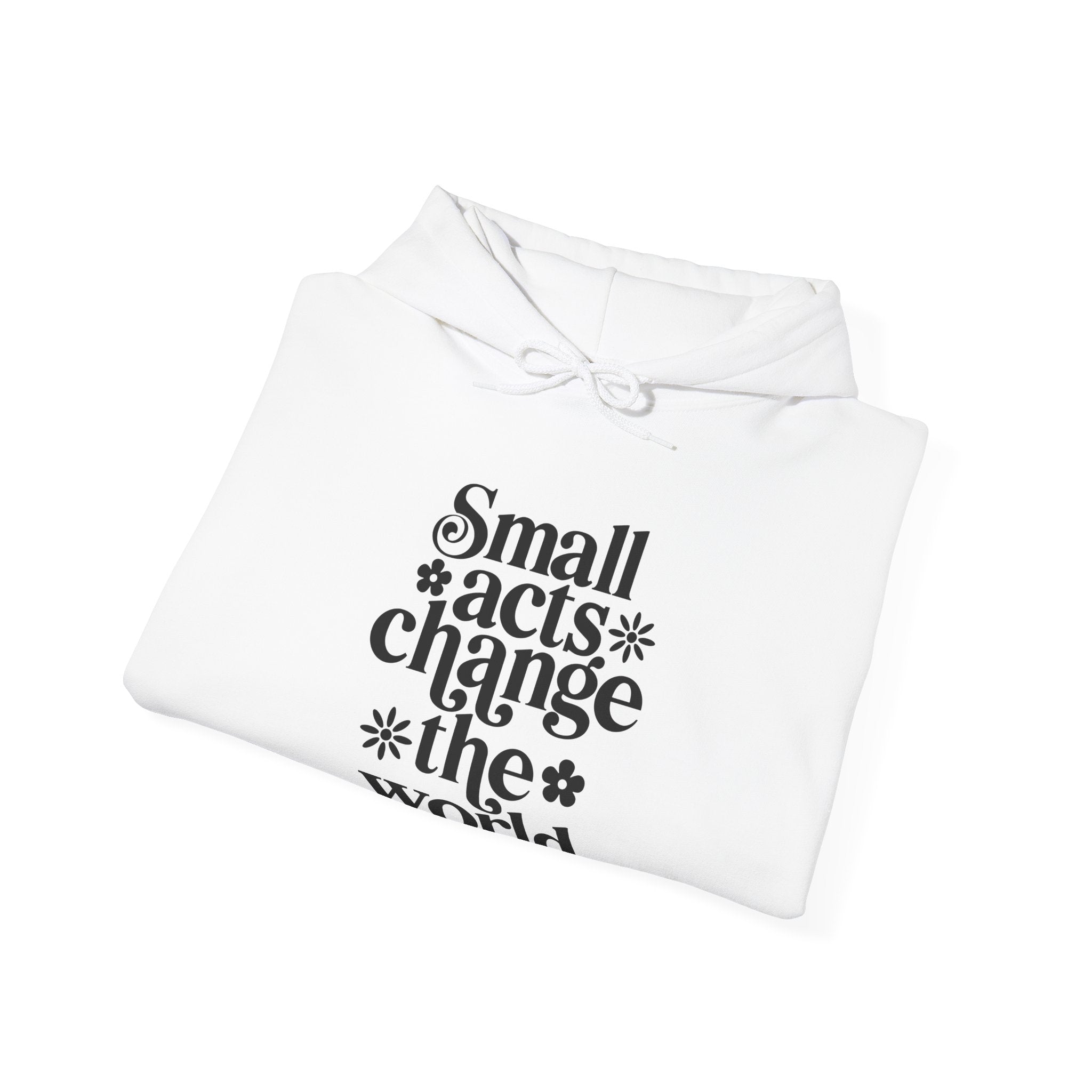 Small Acts Change The World Unisex Heavy Blend Hooded Sweatshirt