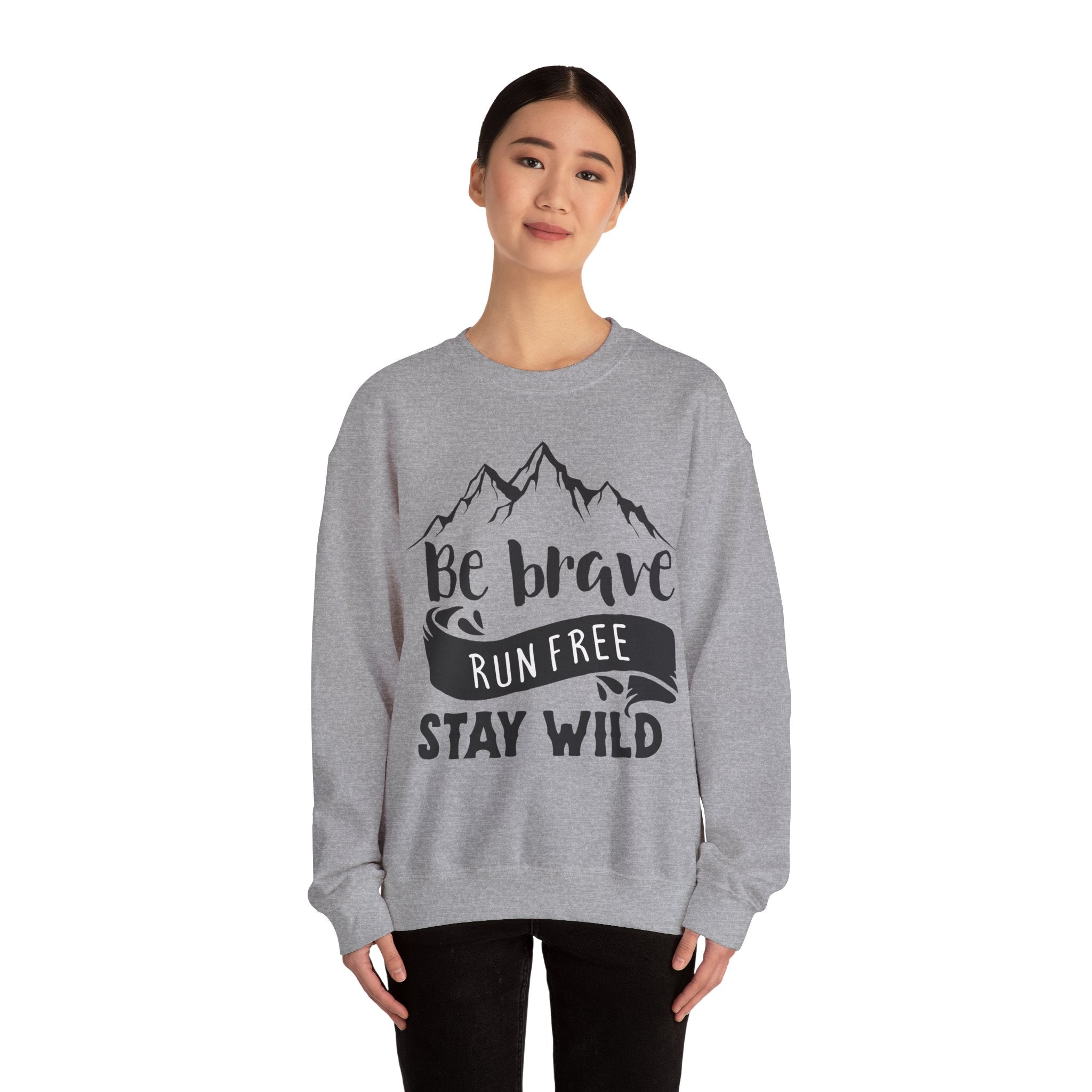 Be Brave Run Free Stay Wild Unisex Heavy Blend Crewneck Sweatshirt