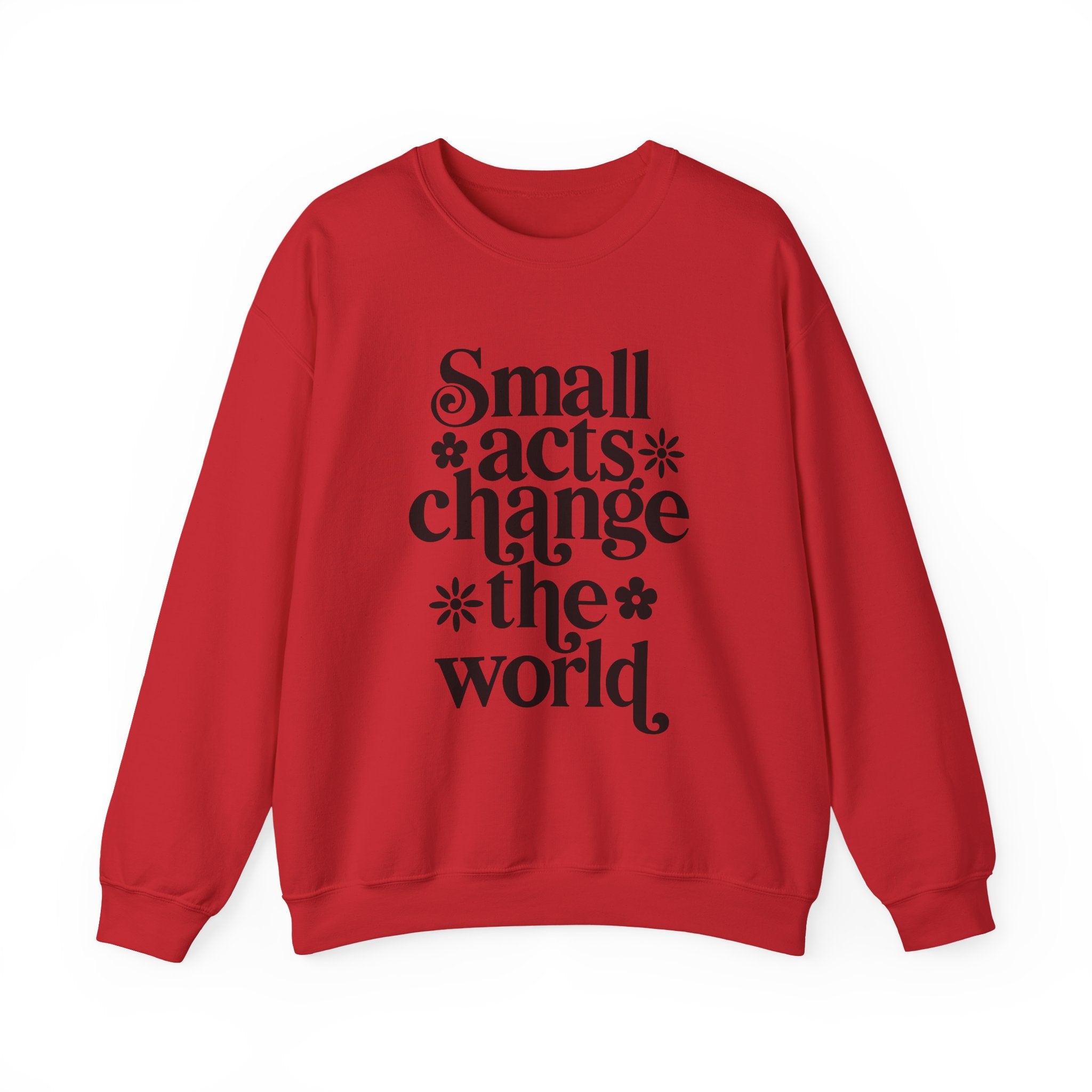 Small Acts Change The World Unisex Heavy Blend Crewneck Sweatshirt