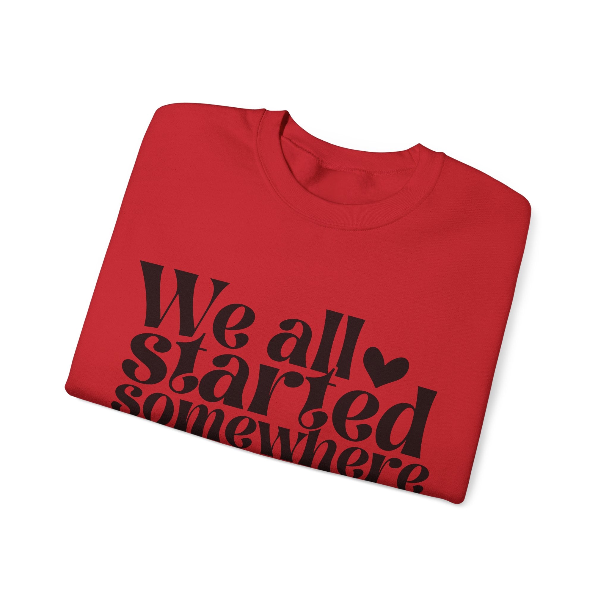 We All Started Somewhere Unisex Heavy Blend Crewneck Sweatshirt