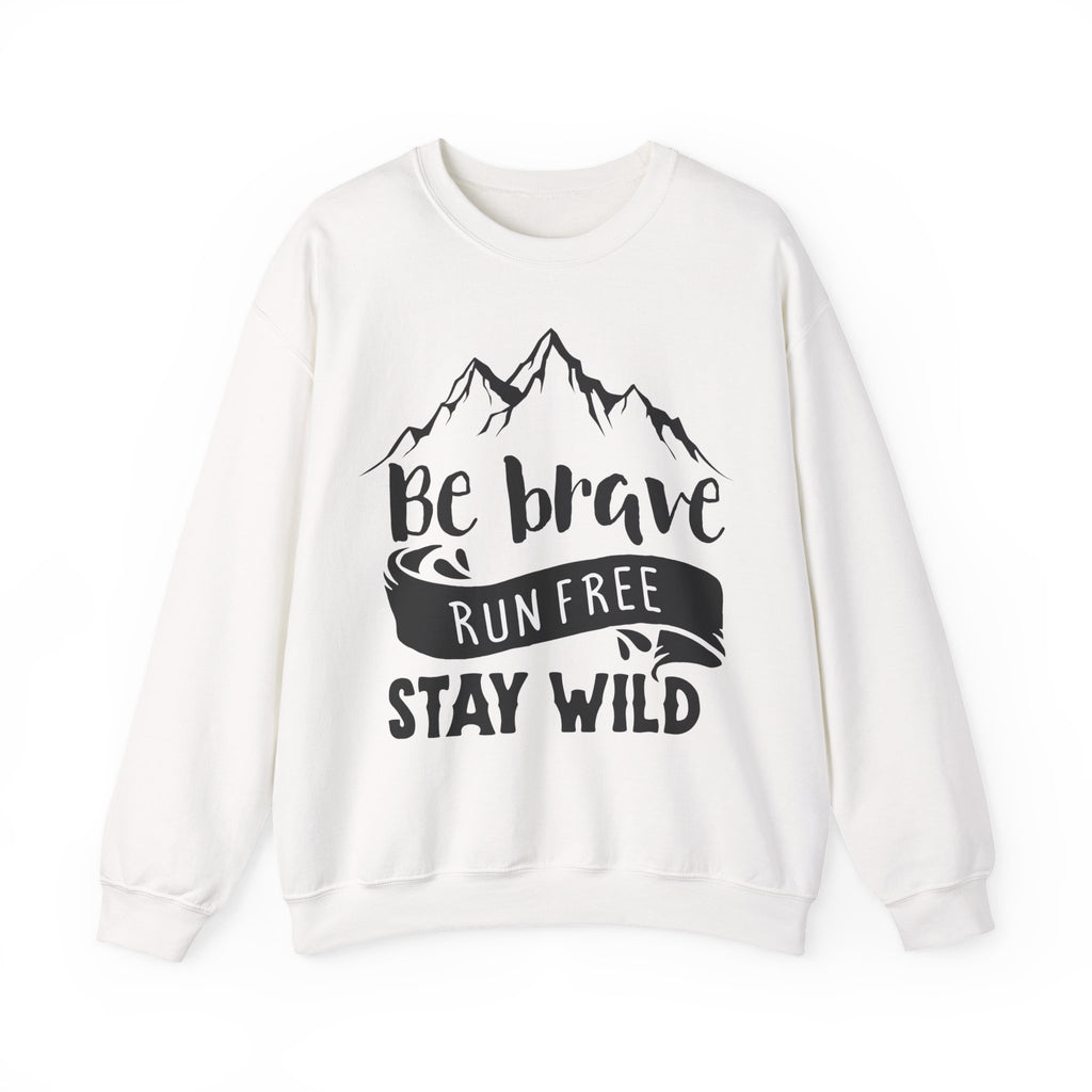 Be Brave Run Free Stay Wild Unisex Heavy Blend Crewneck Sweatshirt