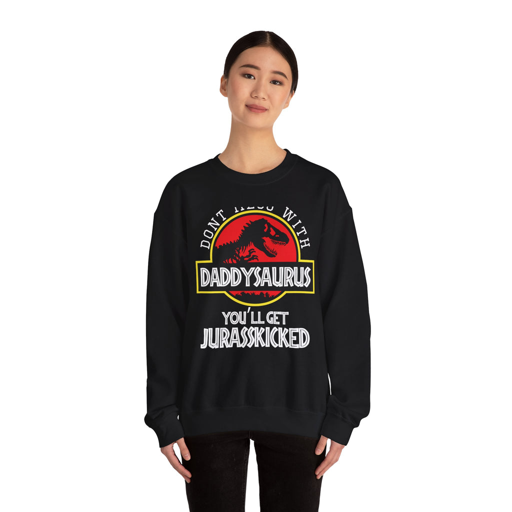 Dont Mess With Daddy Jurasskicked Unisex Heavy Blend Crewneck Sweatshirt