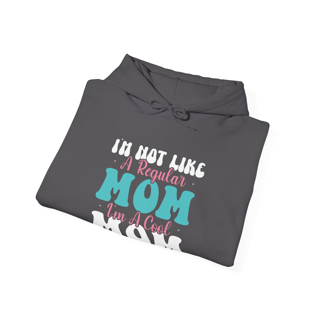 Im Not Like A Regular Mom Im A Cool Mom Unisex Heavy Blend Hooded Sweatshirt