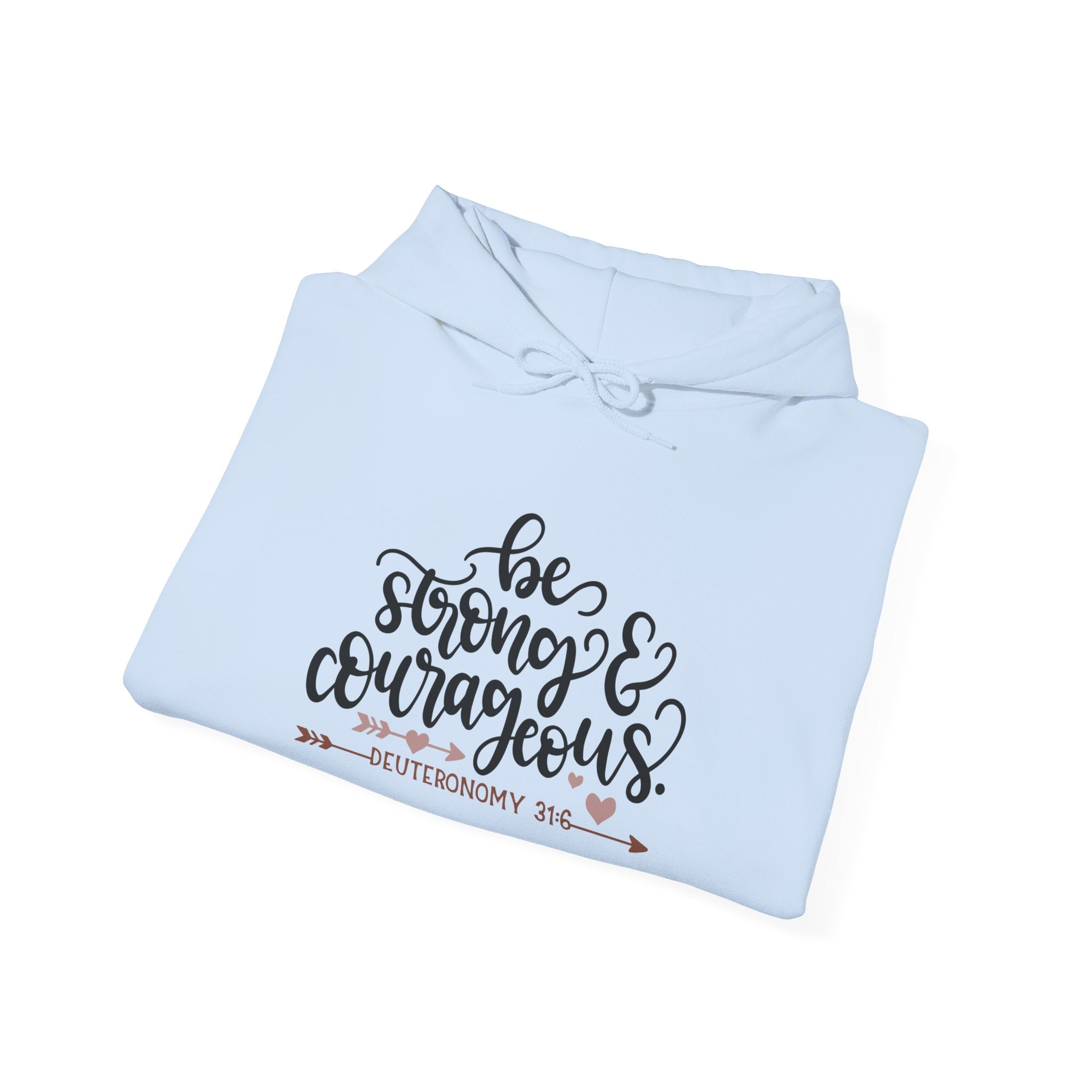 Be Strong And Courageous Deuteronomy 3 16 Unisex Heavy Blend Hooded Sweatshirt