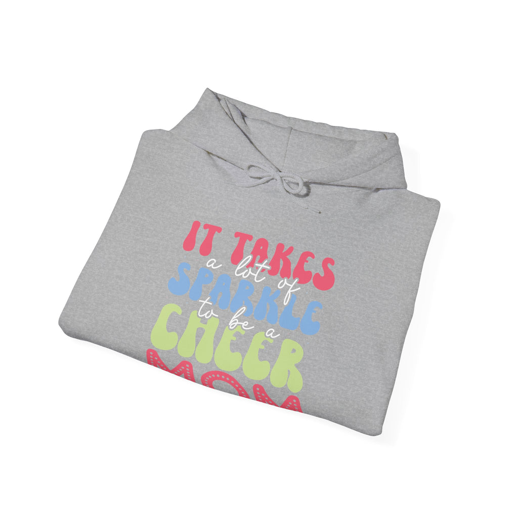 It Takes A Lot Of Sparkle To Be A Cheer Mom Unisex Heavy Blend Hooded Sweatshirt