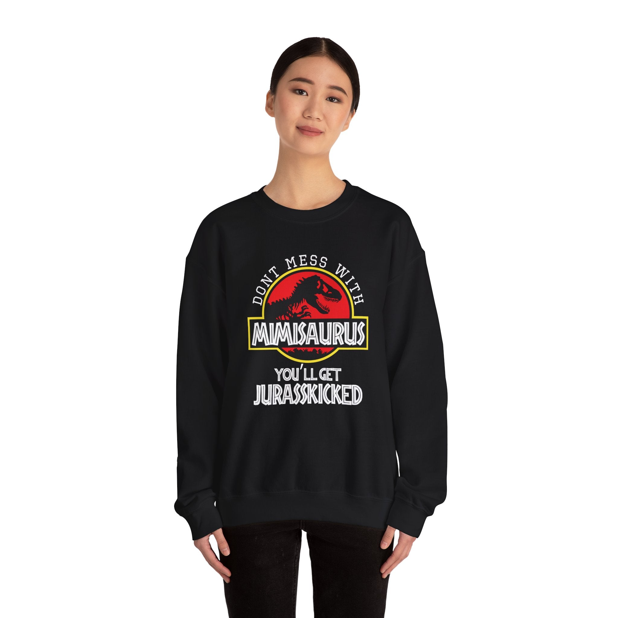 Dont Mess With Mimi Youll Get Jurasskicked Unisex Heavy Blend Crewneck Sweatshirt