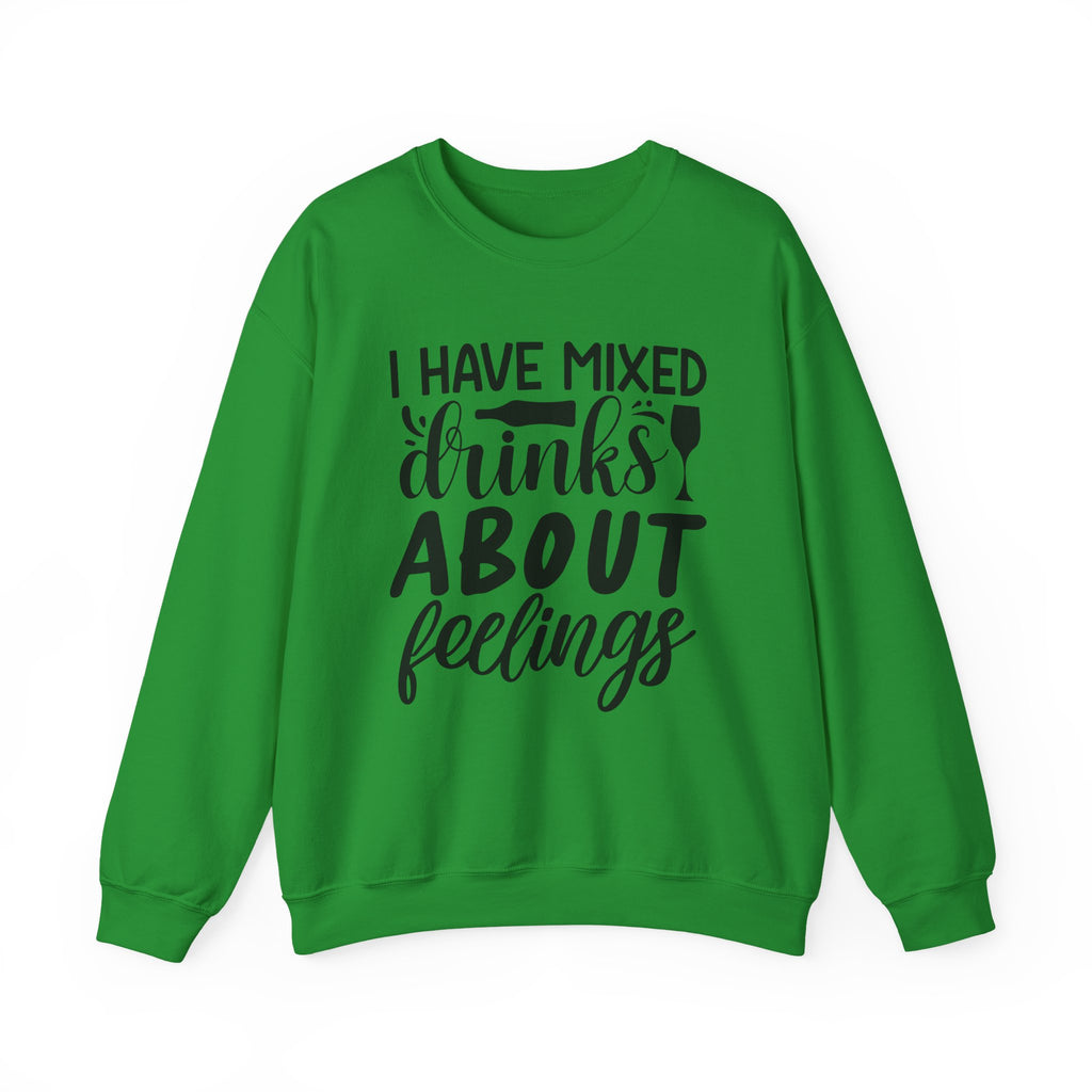 I Have Mixed Drinks About Feelings Unisex Heavy Blend Crewneck Sweatshirt