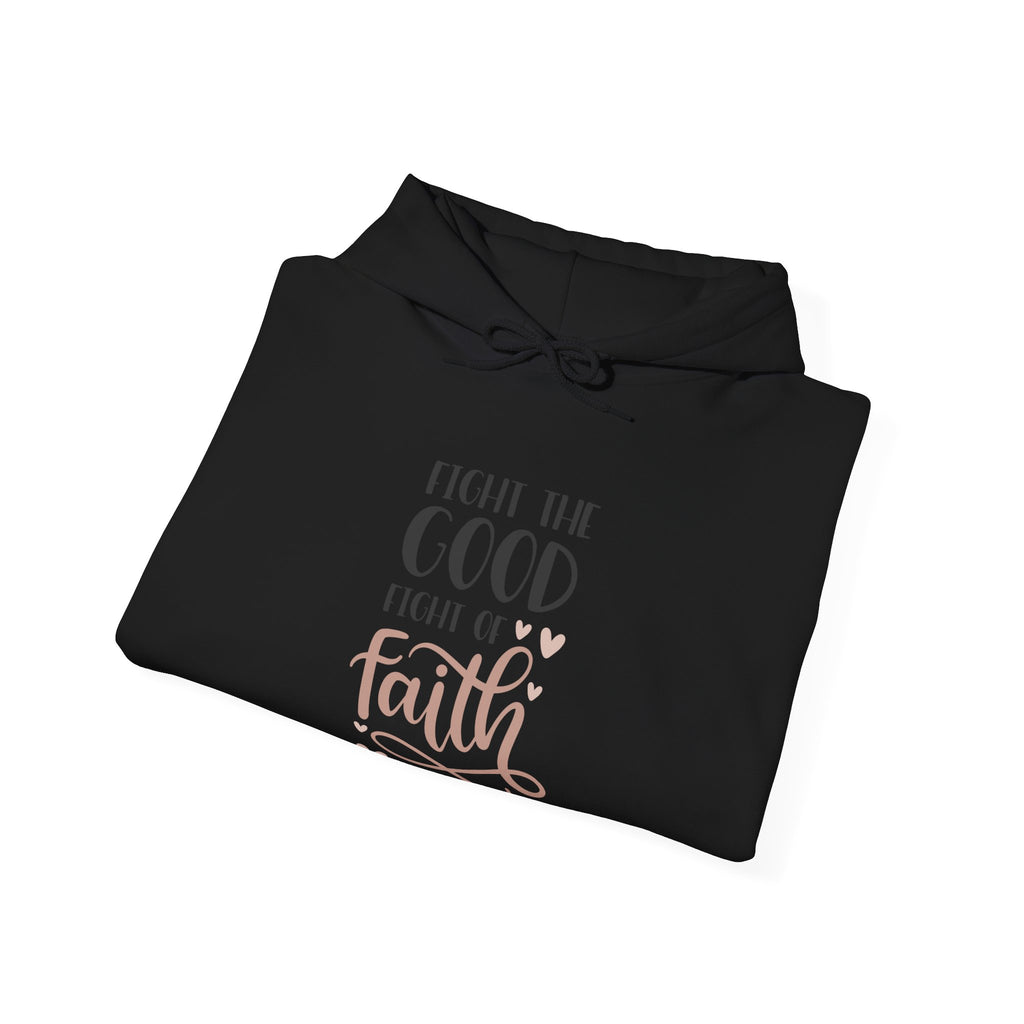 Fight The Good Fight Of Faith 1 Timothy 6 12 Unisex Heavy Blend Hooded Sweatshirt