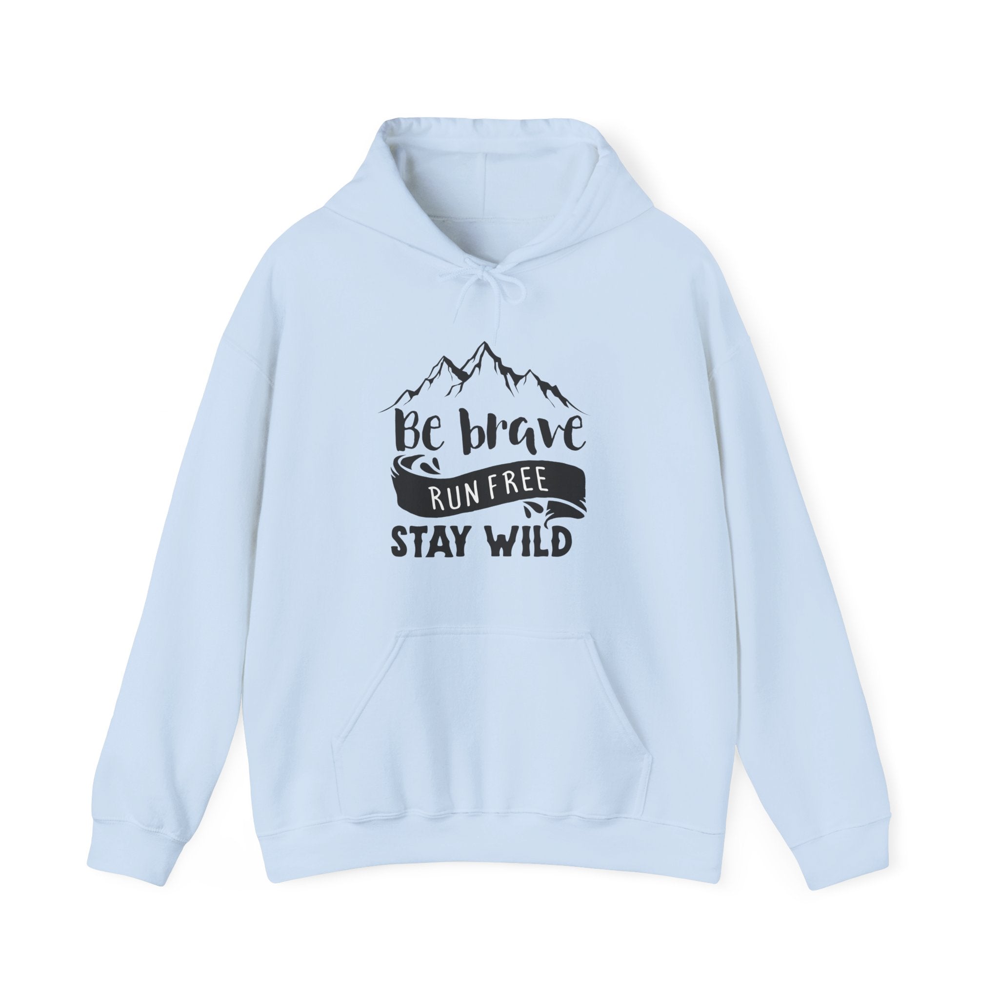 Be Brave Run Free Stay Wild Unisex Heavy Blend Hooded Sweatshirt