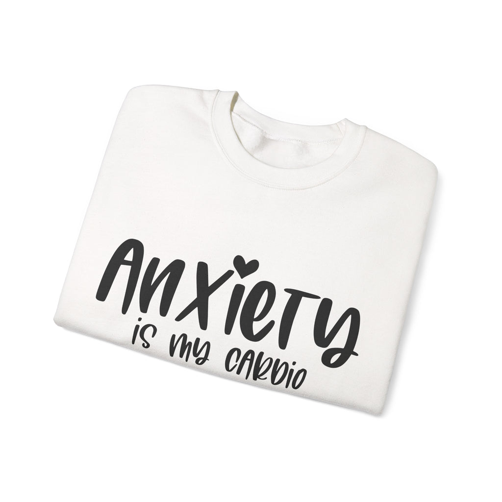 Anxiety Is My Cardio Unisex Heavy Blend Crewneck Sweatshirt
