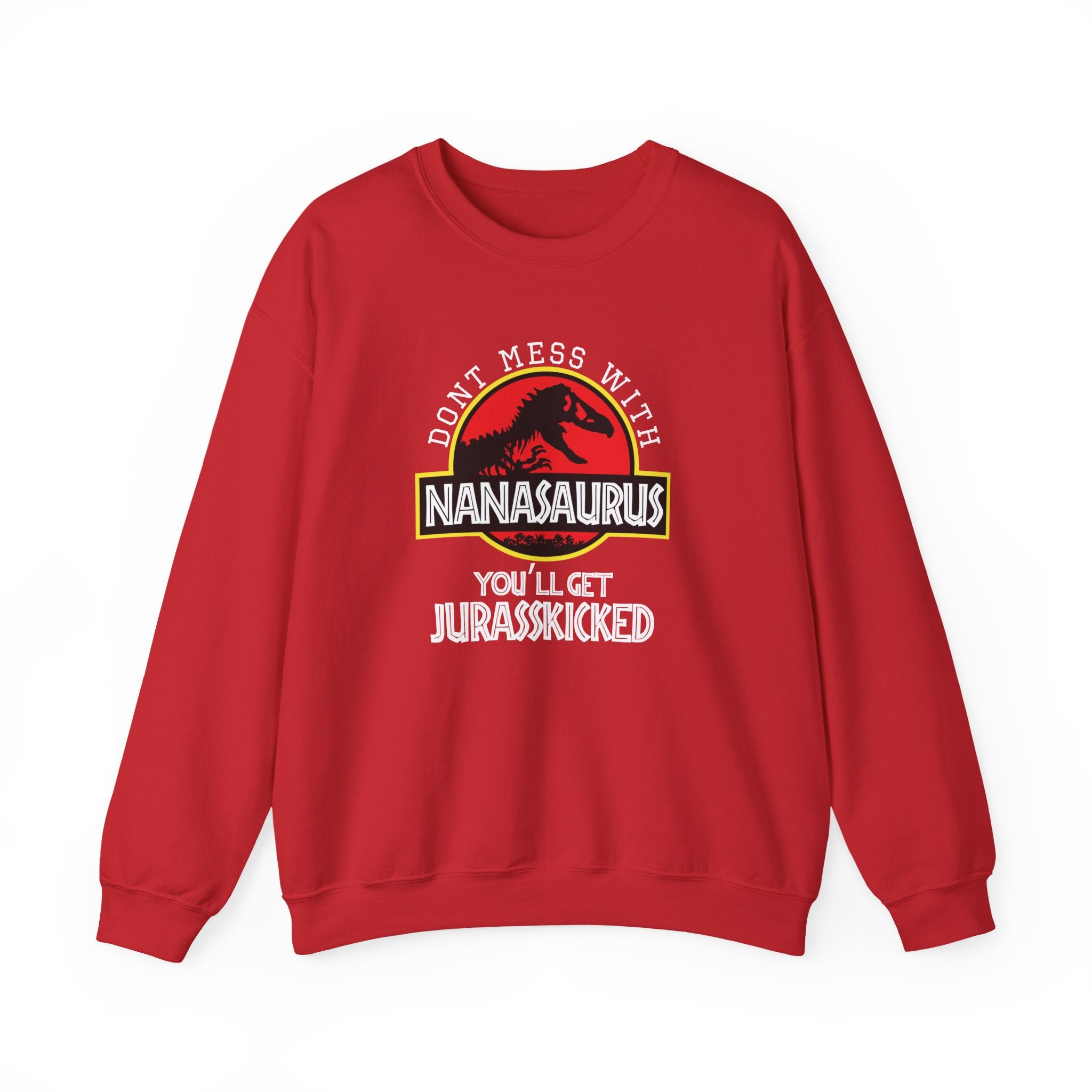 Dont Mess With Nana Youll Get Jurasskicked Unisex Heavy Blend Crewneck Sweatshirt