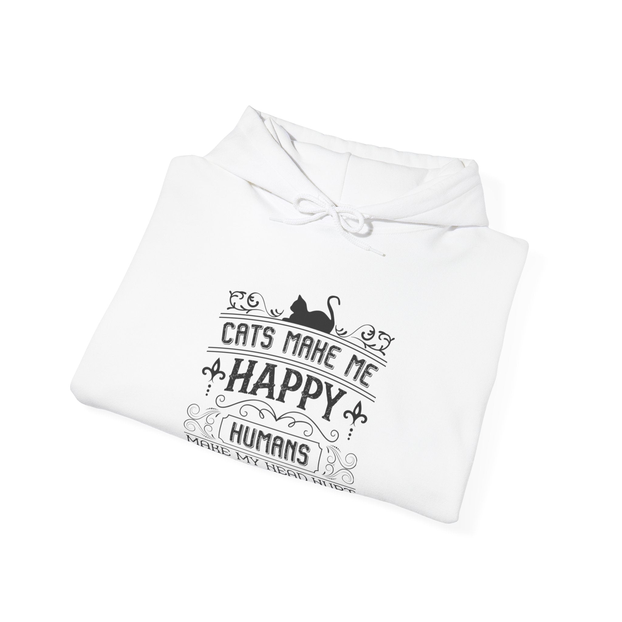Cats Make Me Happy Humans Make My Head Hurt Unisex Heavy Blend Hooded Sweatshirt