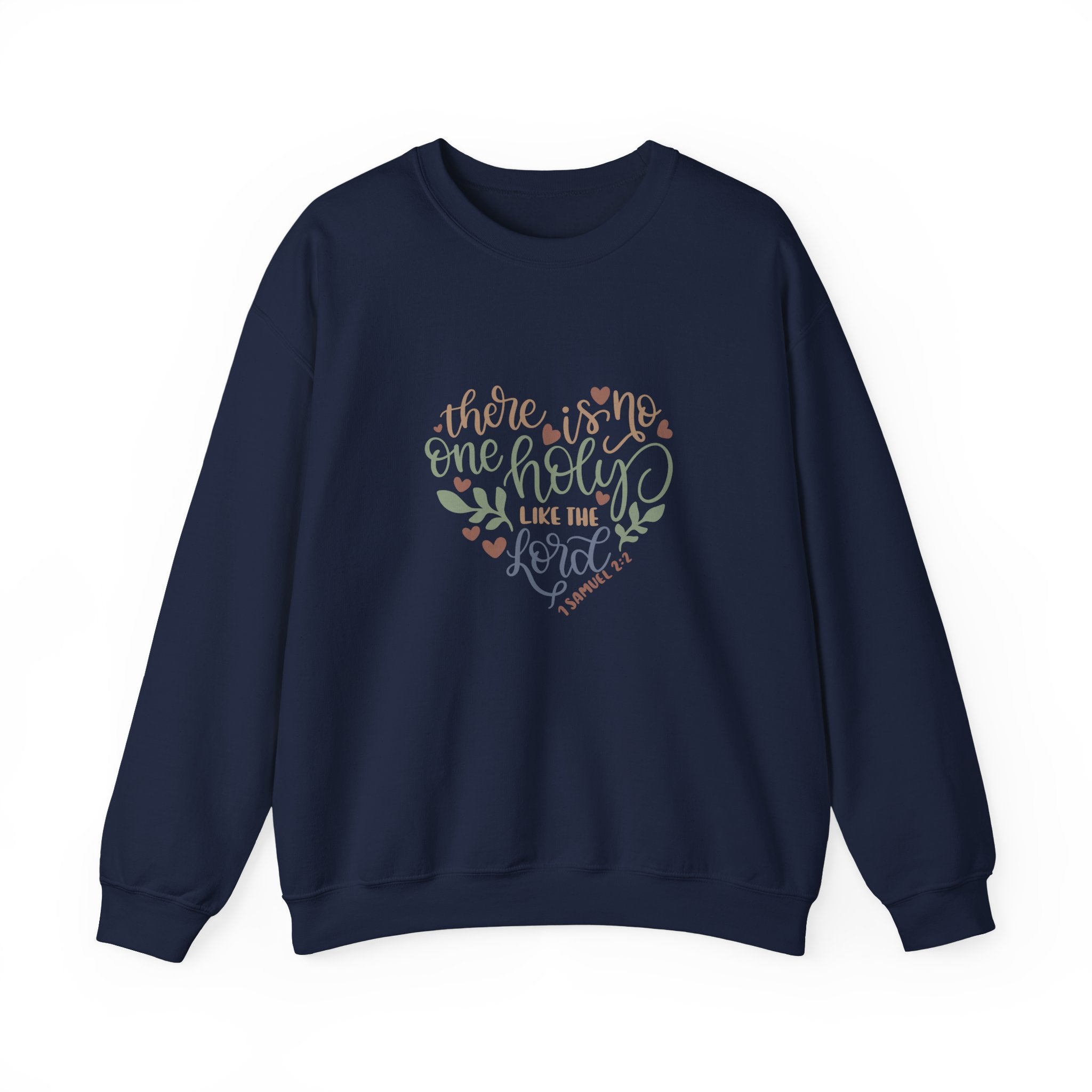 There Is No One Holy Like The Lord 1 Samuel 2 2 Unisex Heavy Blend Crewneck Sweatshirt