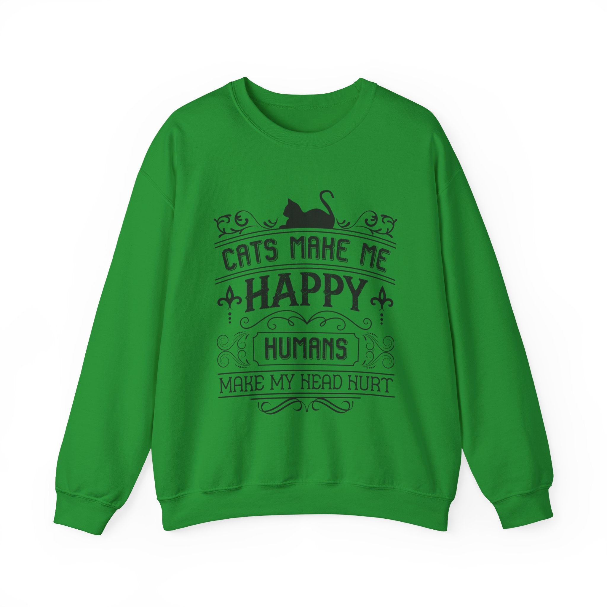 Cats Make Me Happy Humans Make My Head Hurt Unisex Heavy Blend Crewneck Sweatshirt