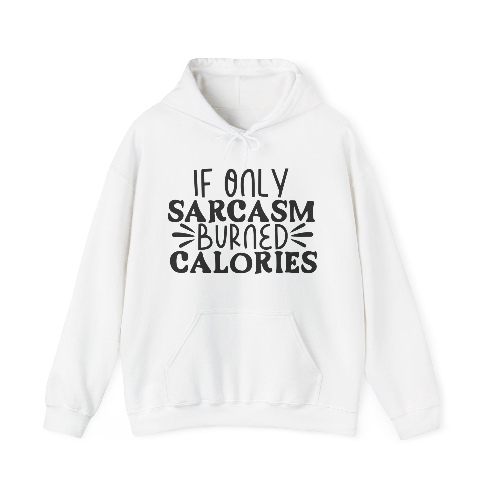 If Only Sarcasm Burned Calories Unisex Heavy Blend Hooded Sweatshirt