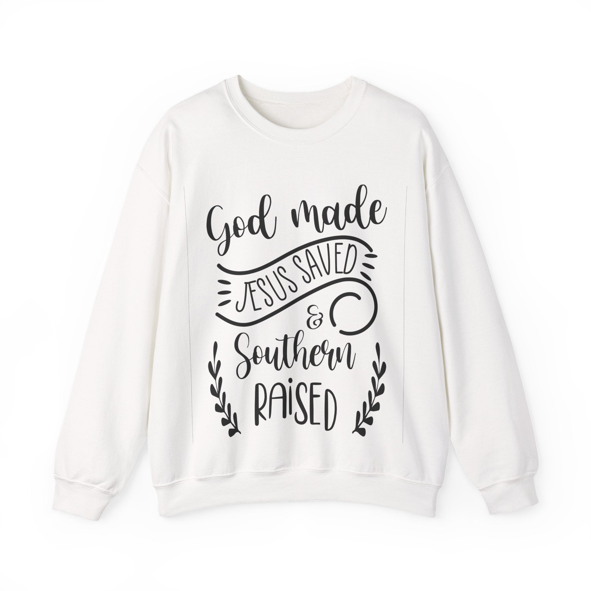 God Made Jesus Saved And Southern Raised Unisex Heavy Blend Crewneck Sweatshirt