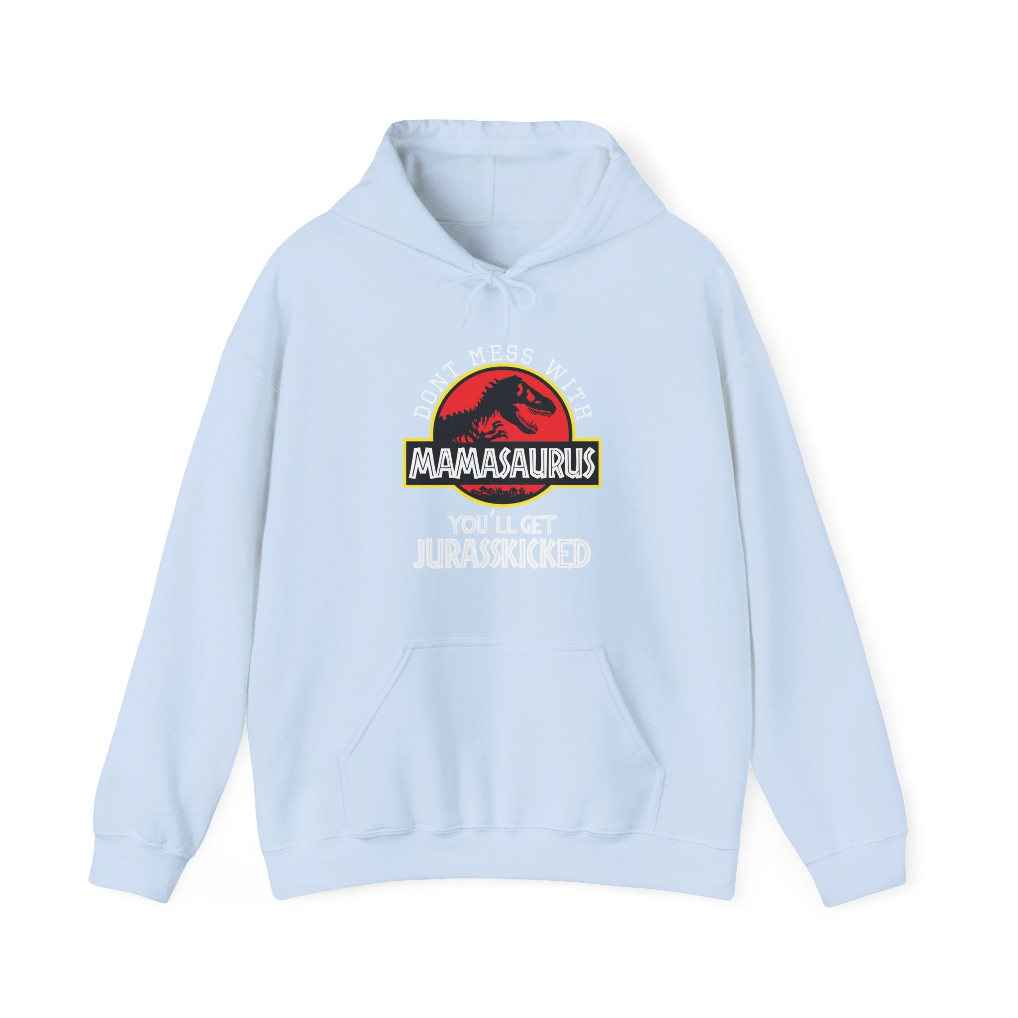 Dont Mess With Mama Youll Get Jurasskicked Unisex Heavy Blend Hooded Sweatshirt