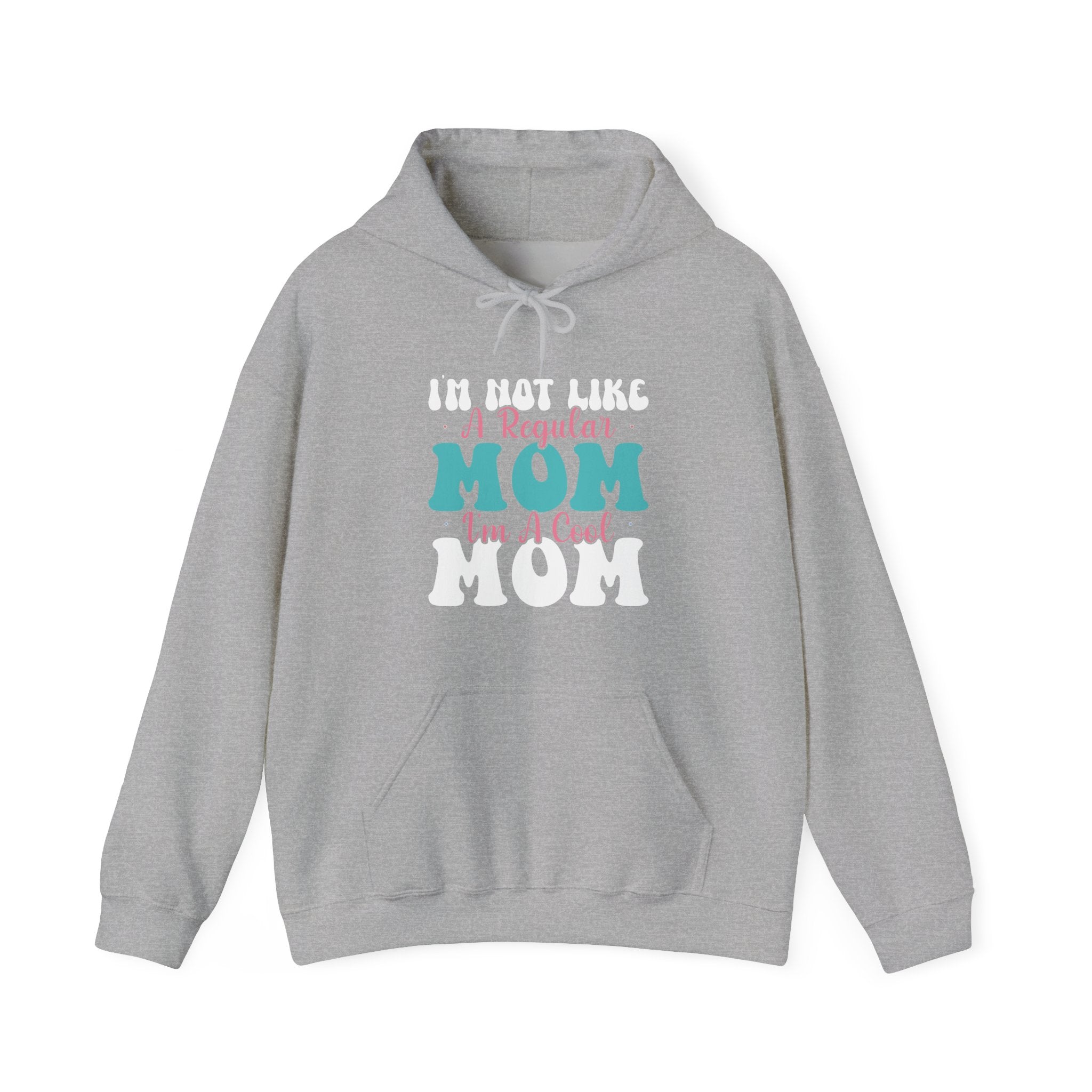 Im Not Like A Regular Mom Im A Cool Mom Unisex Heavy Blend Hooded Sweatshirt
