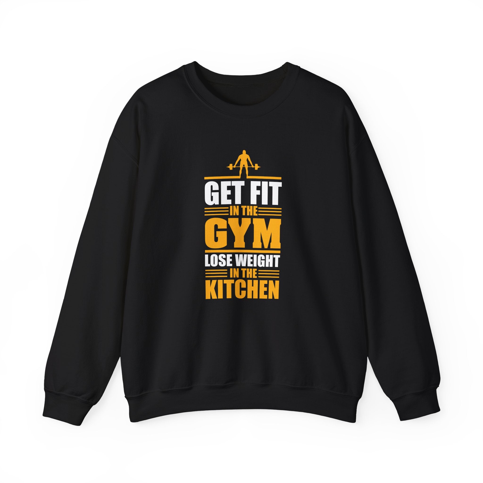 Get Fit In The Gym Lose Weight In The Kitchen Unisex Heavy Blend Crewneck Sweatshirt