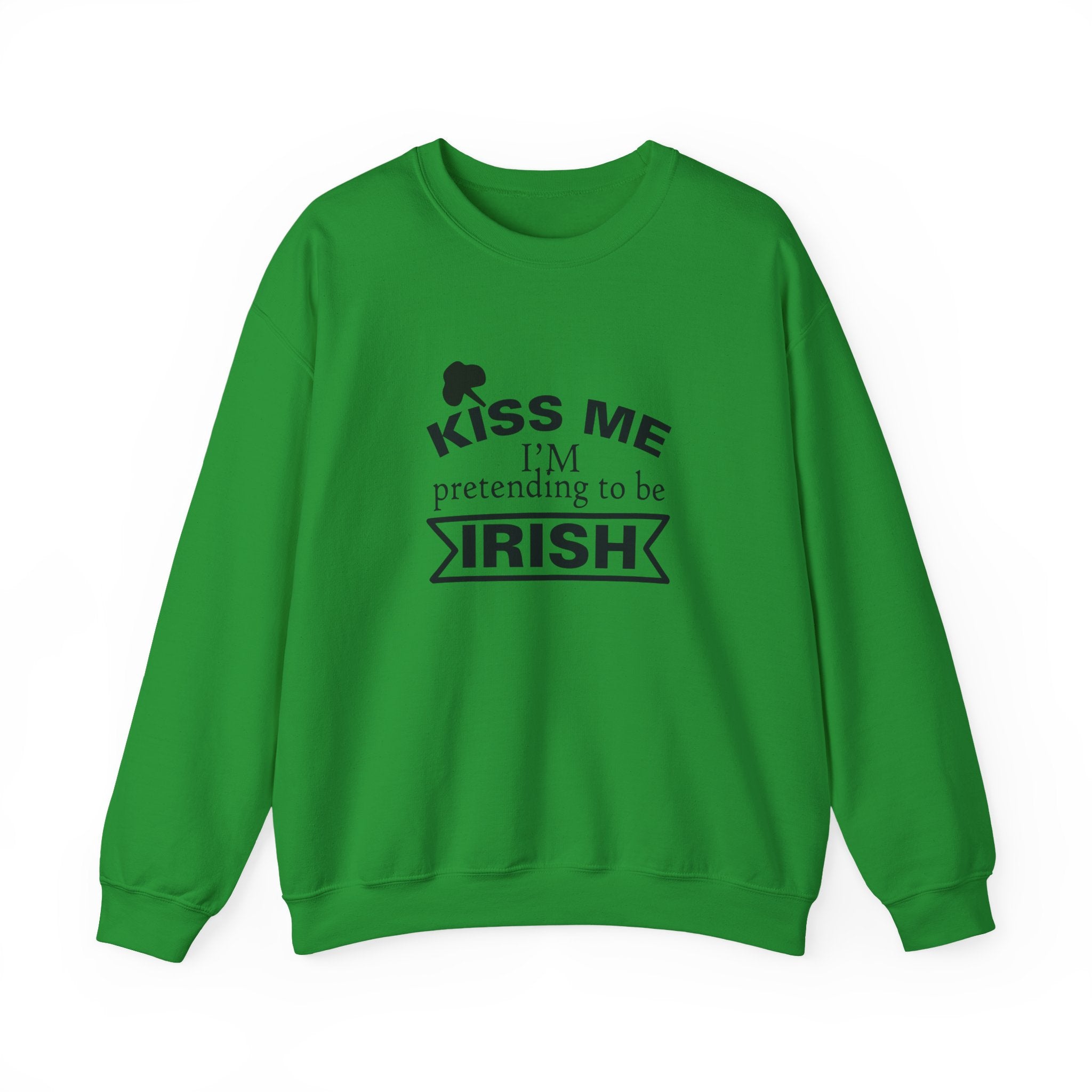 Kiss Me I'm Pretending To Be Irish Unisex Heavy Blend Crewneck Sweatshirt