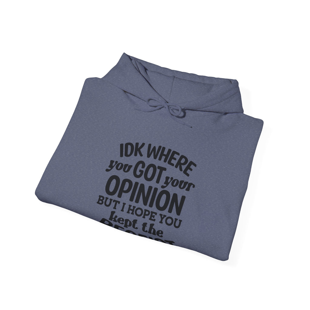 IDK Where You Got Unisex Heavy Blend Hooded Sweatshirt for Ultimate Comfort and Style