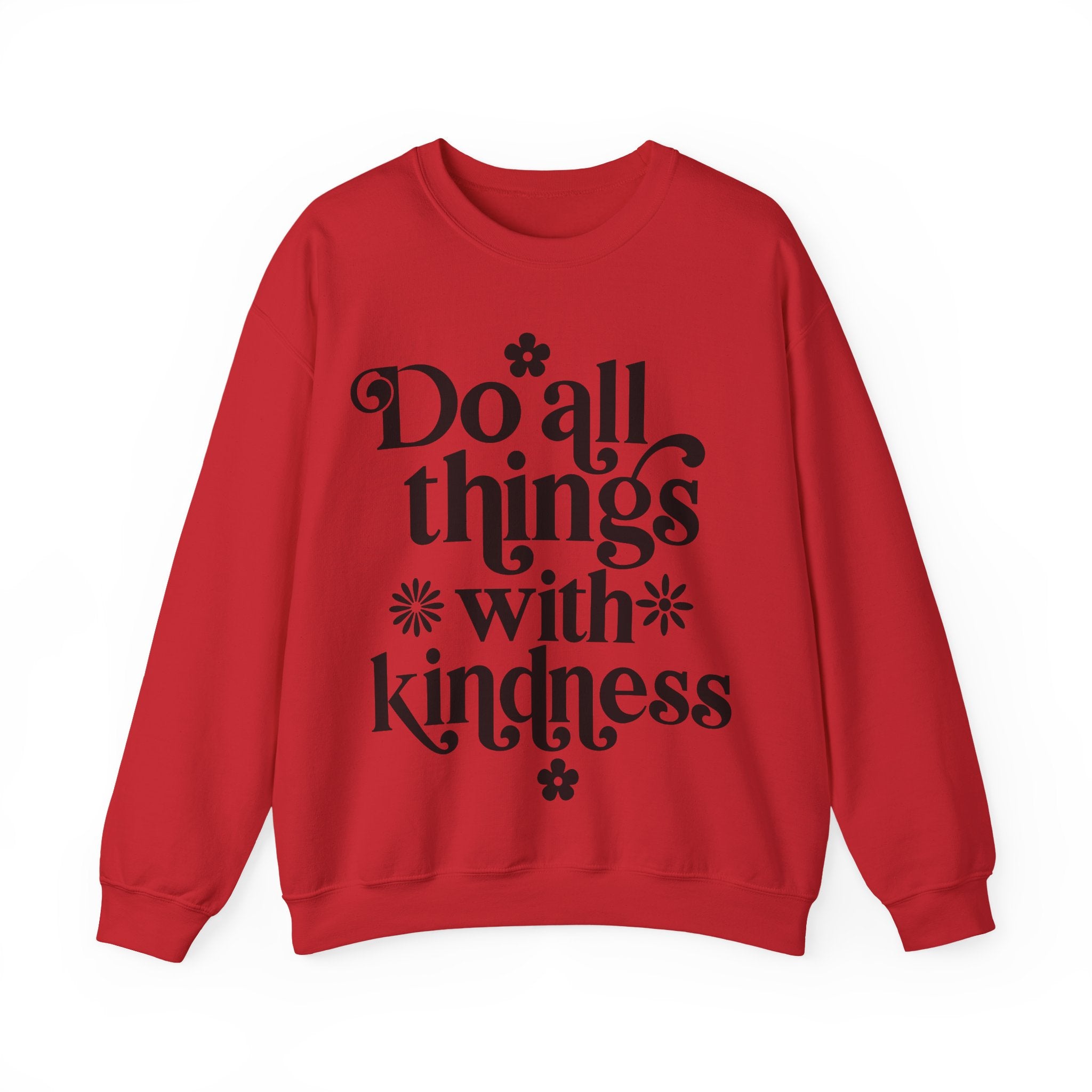 Do All Things With Kindness Unisex Heavy Blend Crewneck Sweatshirt