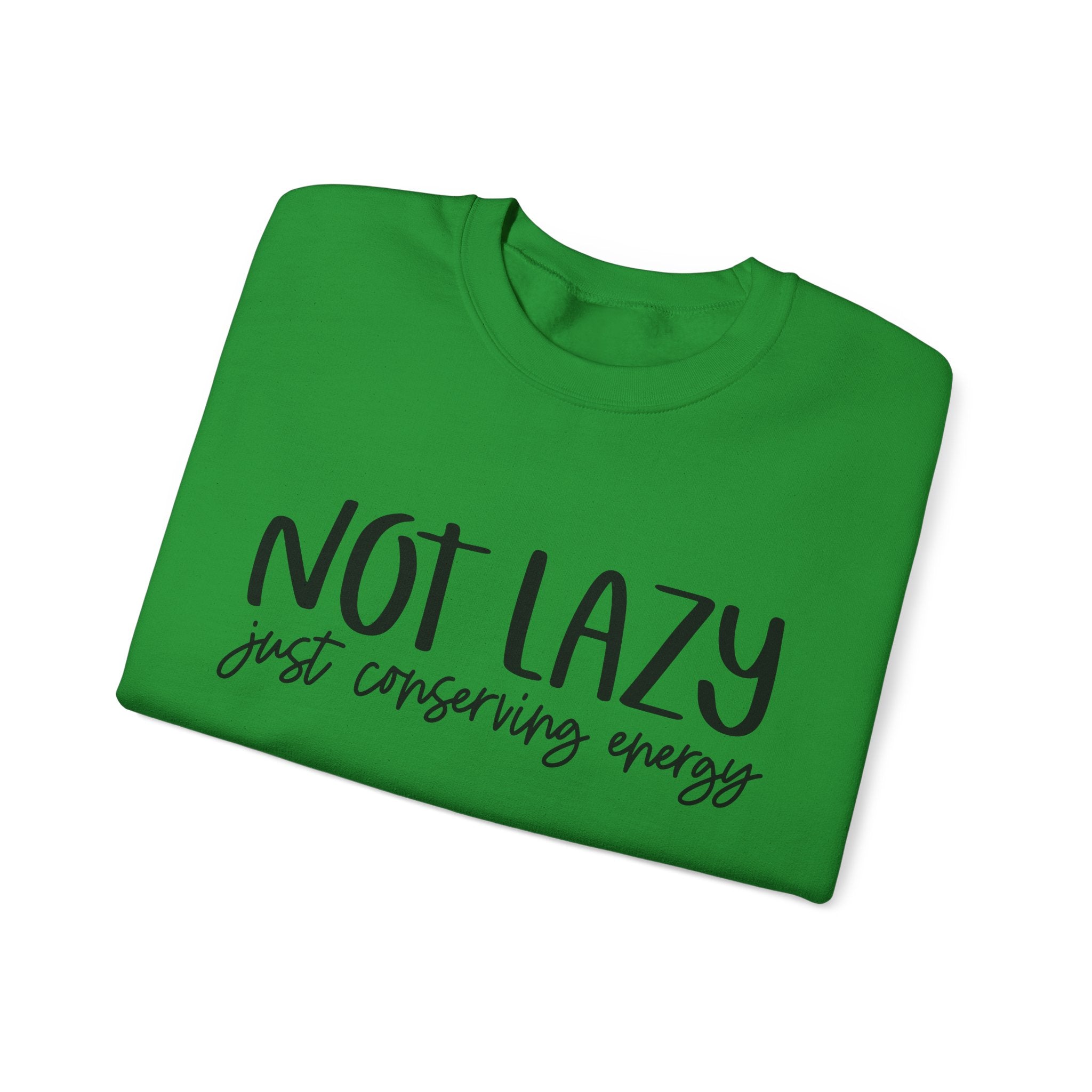 Not Lazy Just Conserving Energy Unisex Heavy Blend Crewneck Sweatshirt
